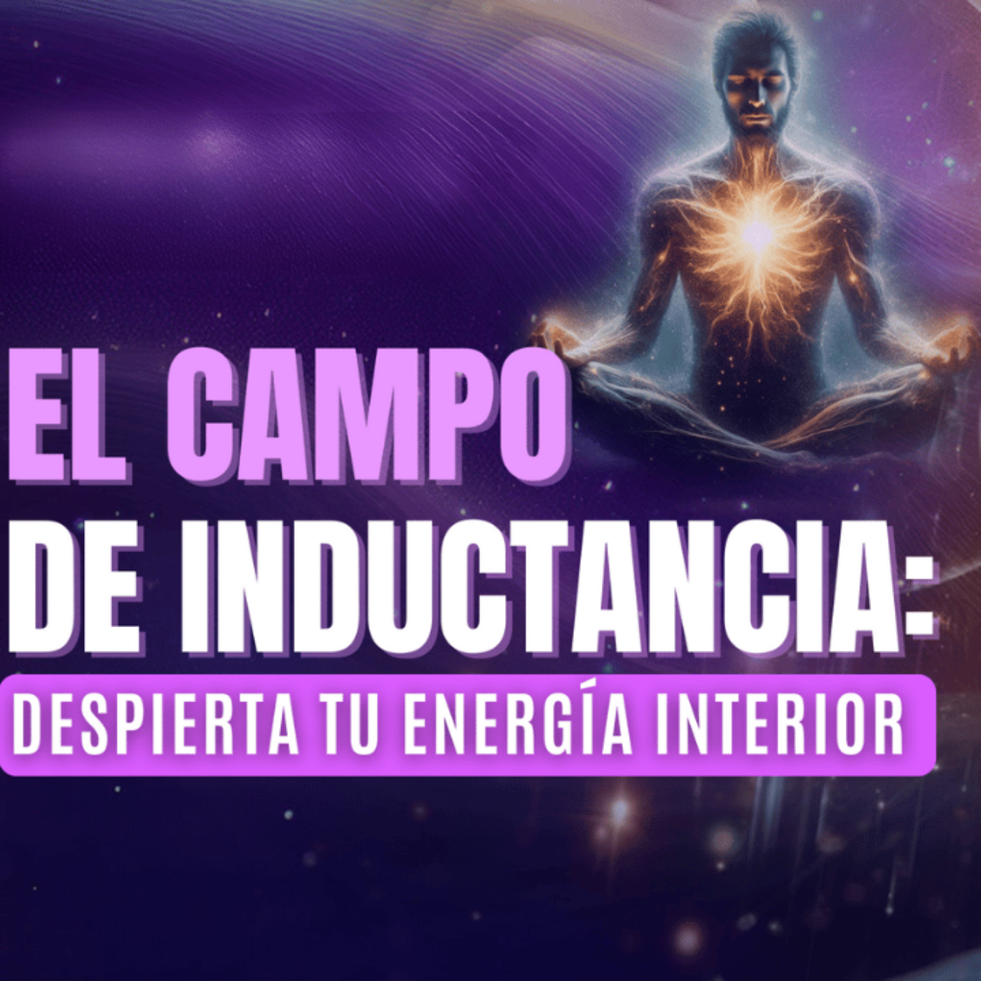 Pre-Entrenamiento #7 ✨ El Campo de Inductancia 🧲 ¡Despierta tu Energía Interior!⚡