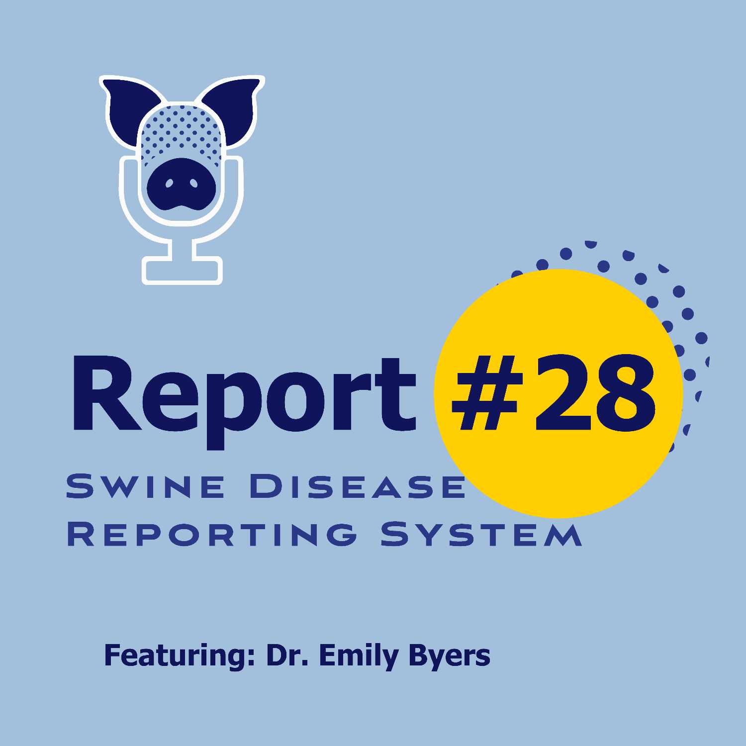 SDRS #28 – Dr. Emily Byers - Role of PCV3 on disease infections episode artwork