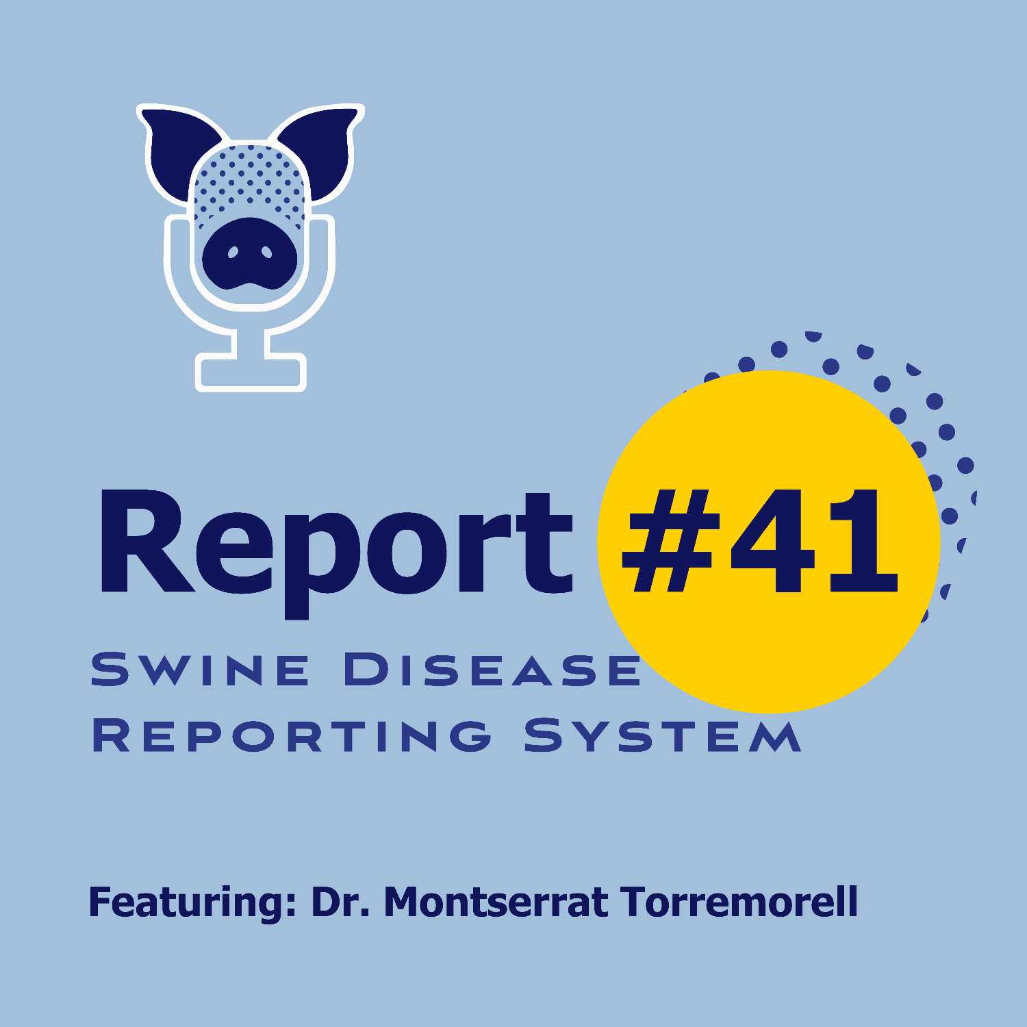 SDRS #41 - Dr. Montserrat Torremorell - Management and control of Influenza A virus  episode artwork