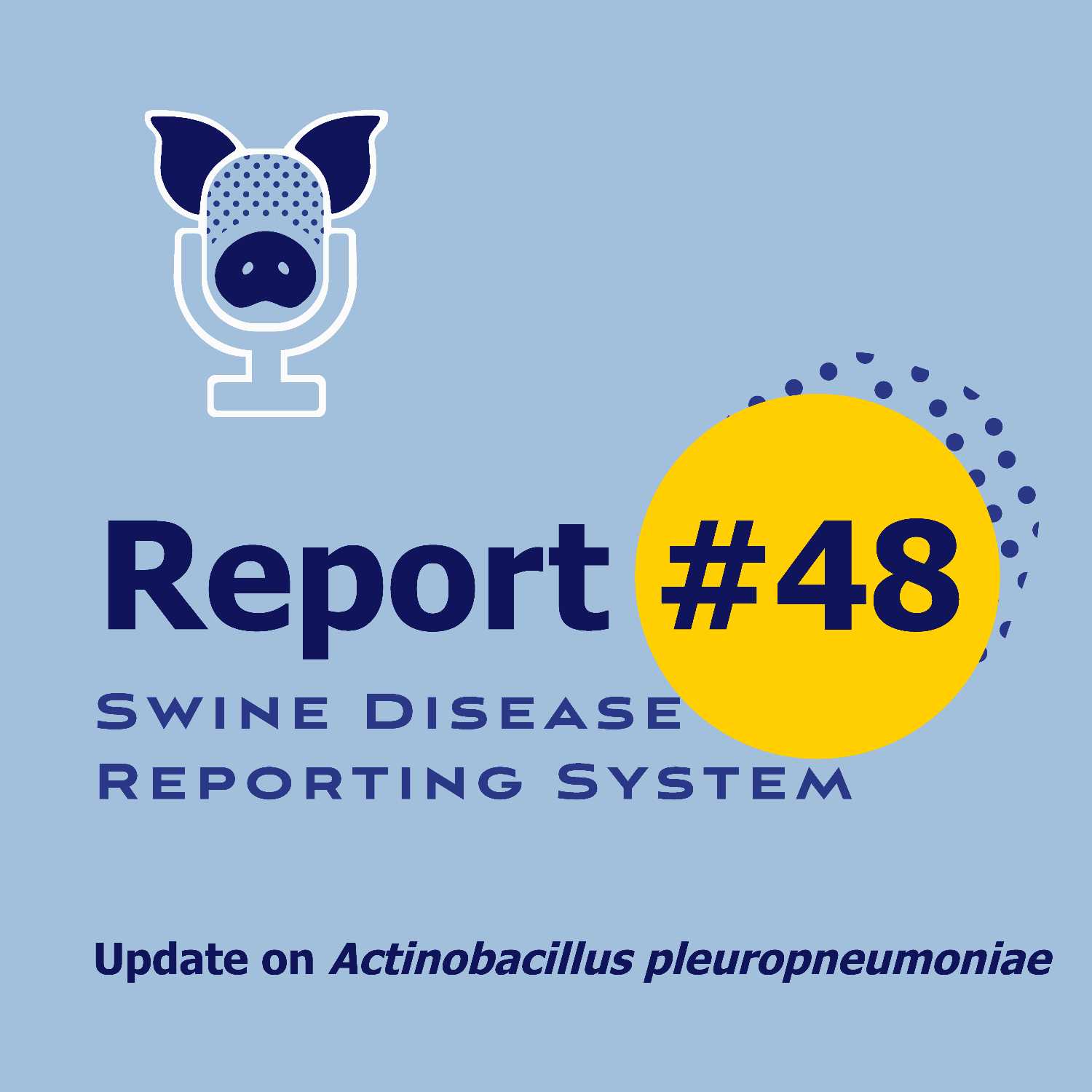 SDRS # 48 - Update on Actinobacillus pleuropneumoniae cases episode artwork