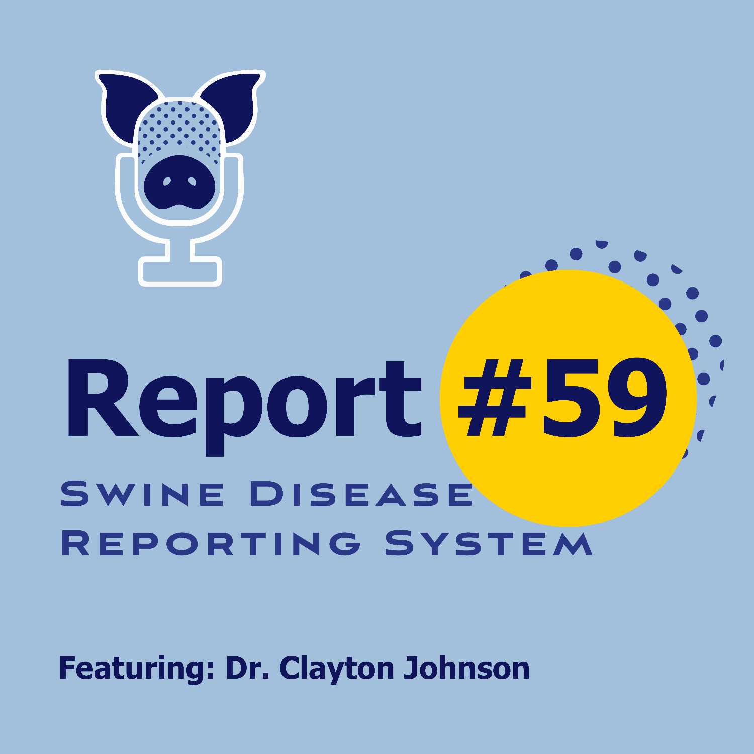 SDRS #59 - Dr. Clayton Johnson - The missing puzzle in PRRSV control