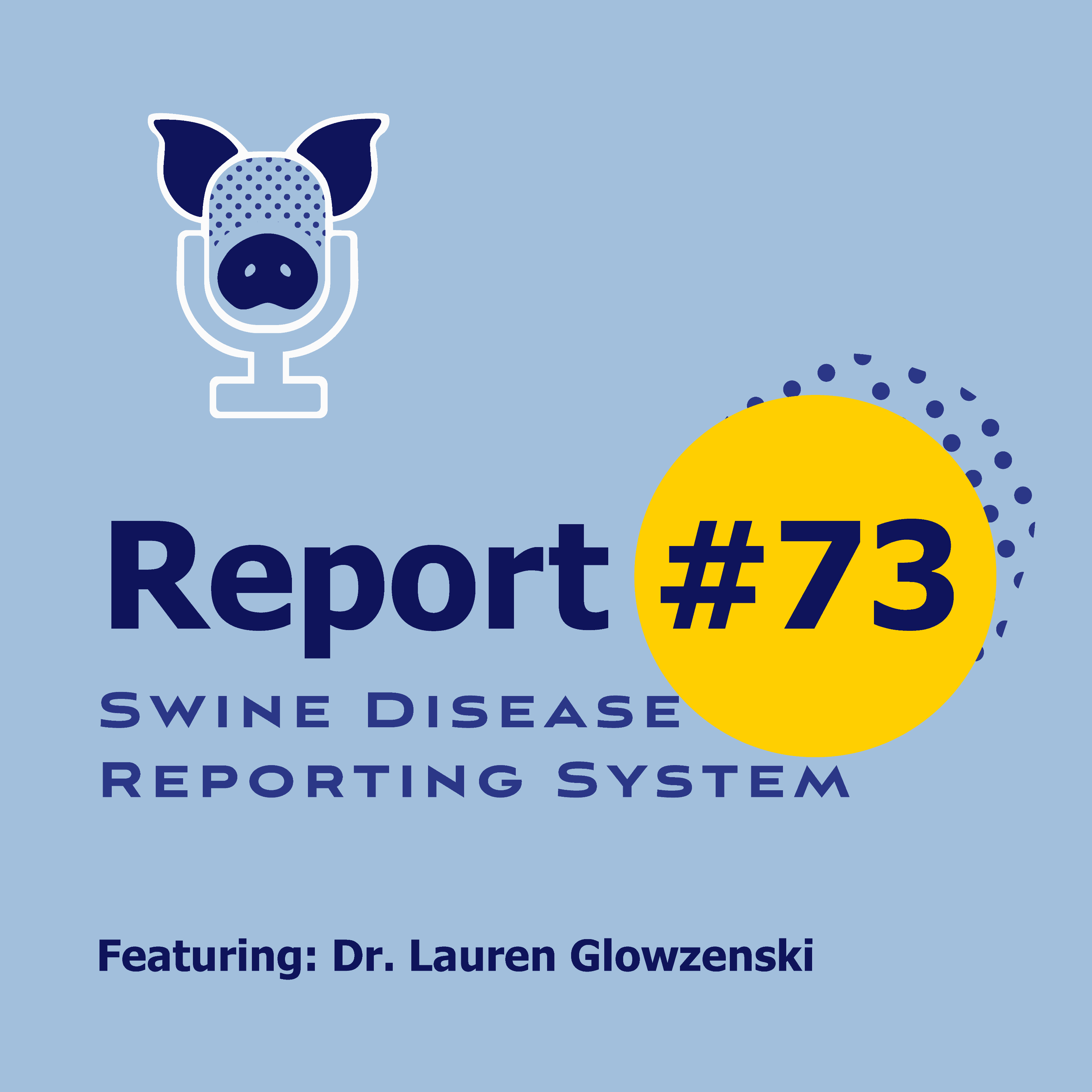 SDRS # 73 - Dr. Lauren Glowzenski - Solutions for PEDV activity in the winter episode artwork