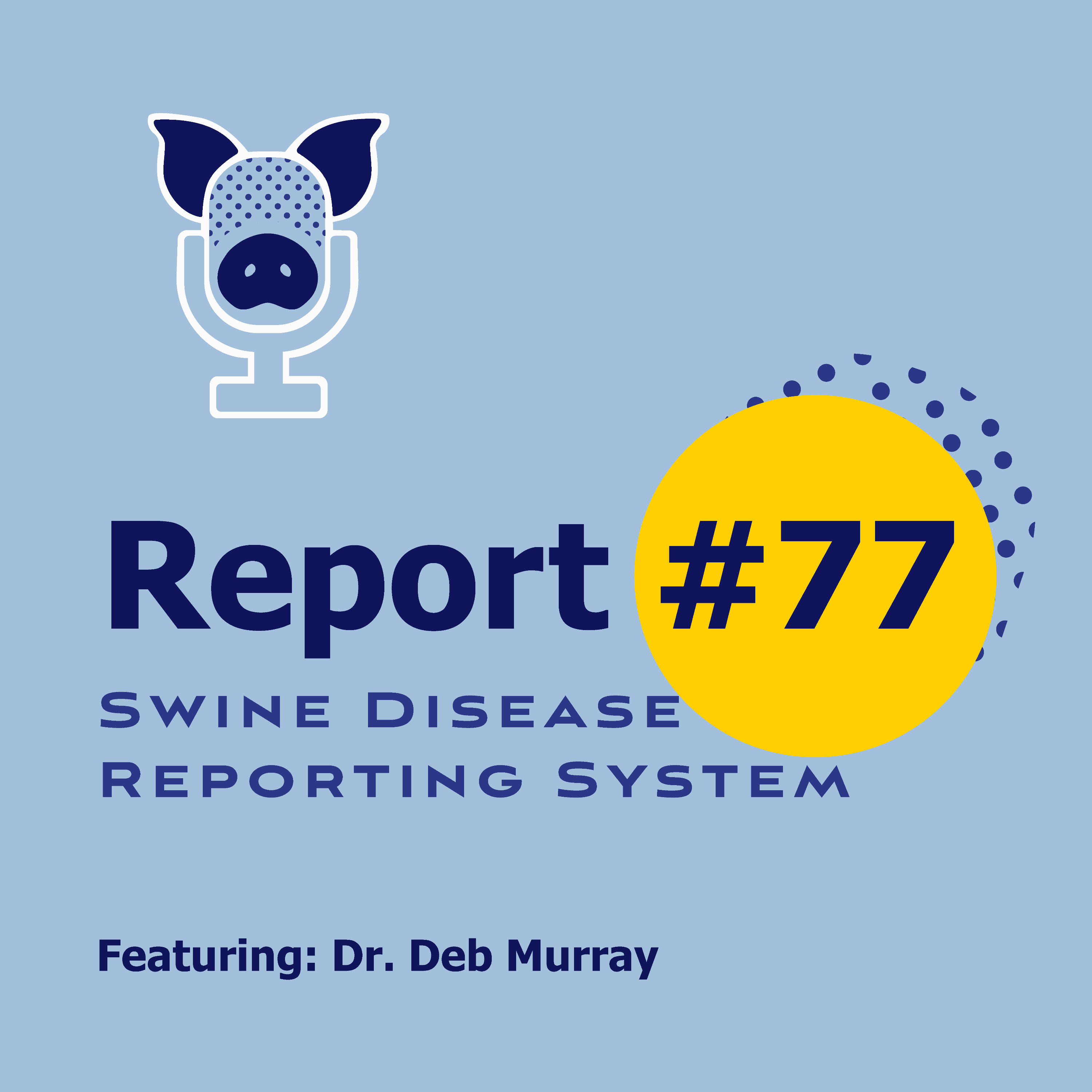 SDRS # 77 - Dr. Deb Murray - Farm management and animal health tips for the summer episode artwork