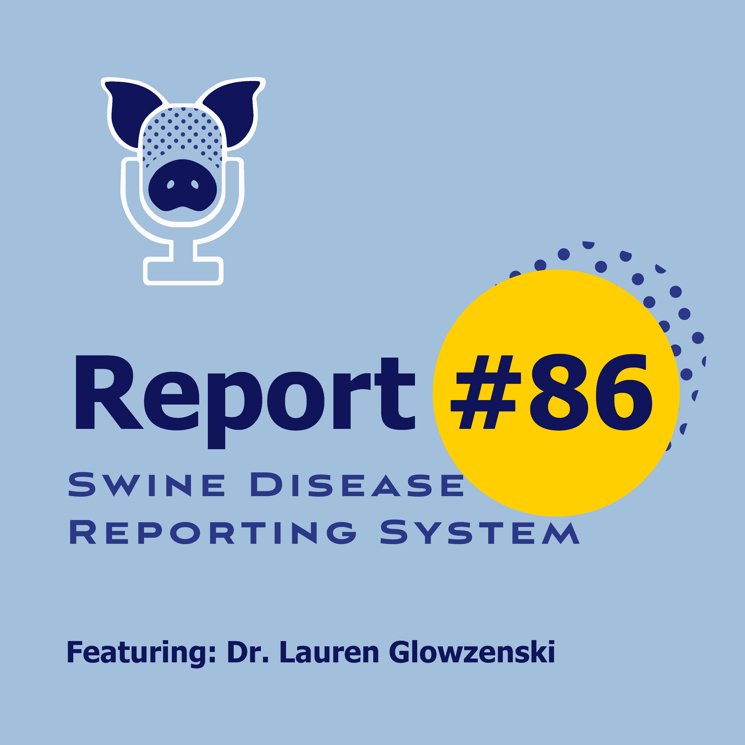 SDRS # 86 - Dr. Lauren Glowzenski - TGEV completed 4 years without positive PCR cases episode artwork