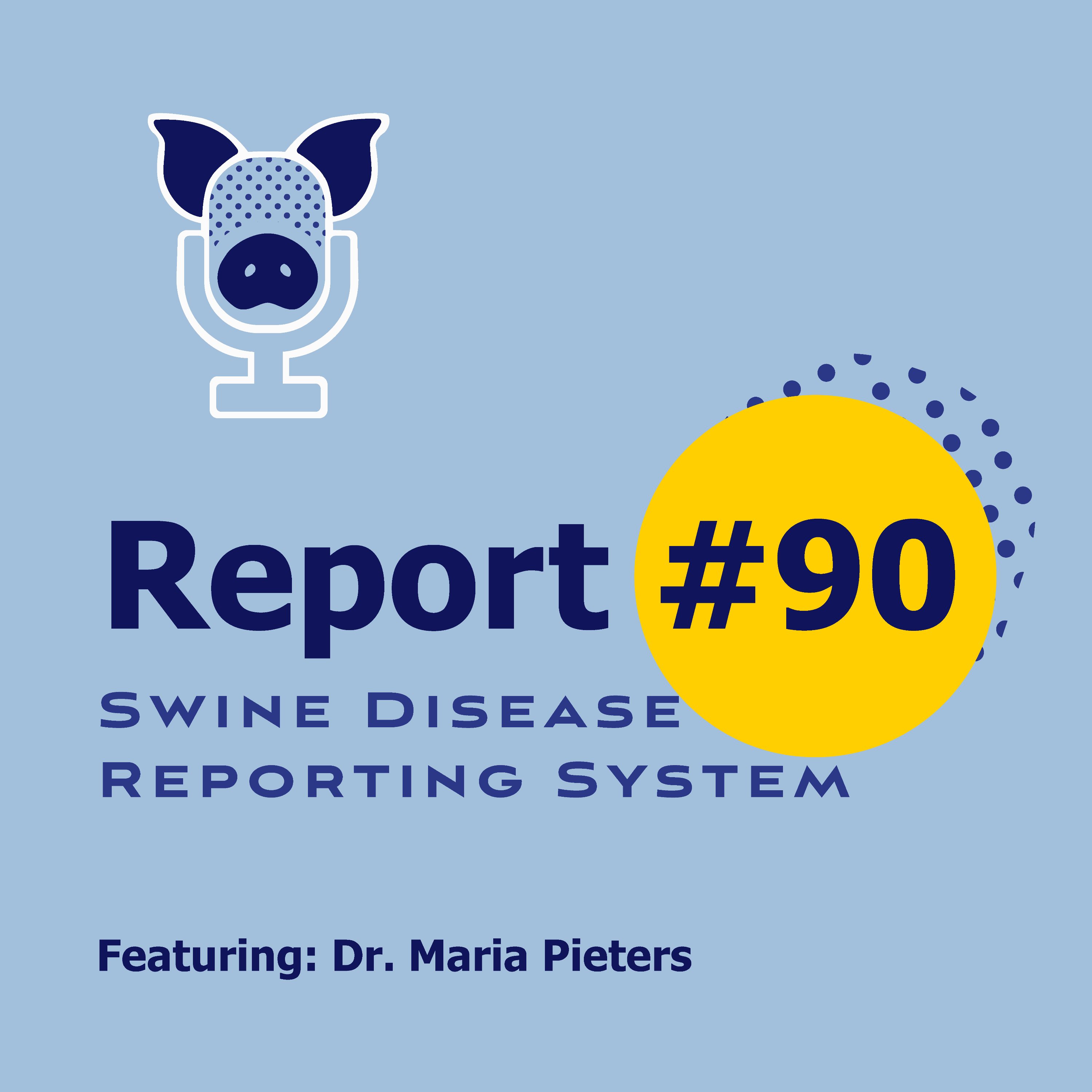 SDRS # 90 - Dr. Maria Pieters - Overview of Mycoplasma hyopneumoniae elimination episode artwork
