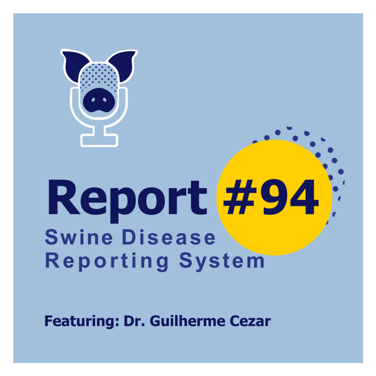 SDRS Podcast # 94 - Dr. Gulherme Cezar - Importance of aggregated diagnostic data for animal health management episode artwork