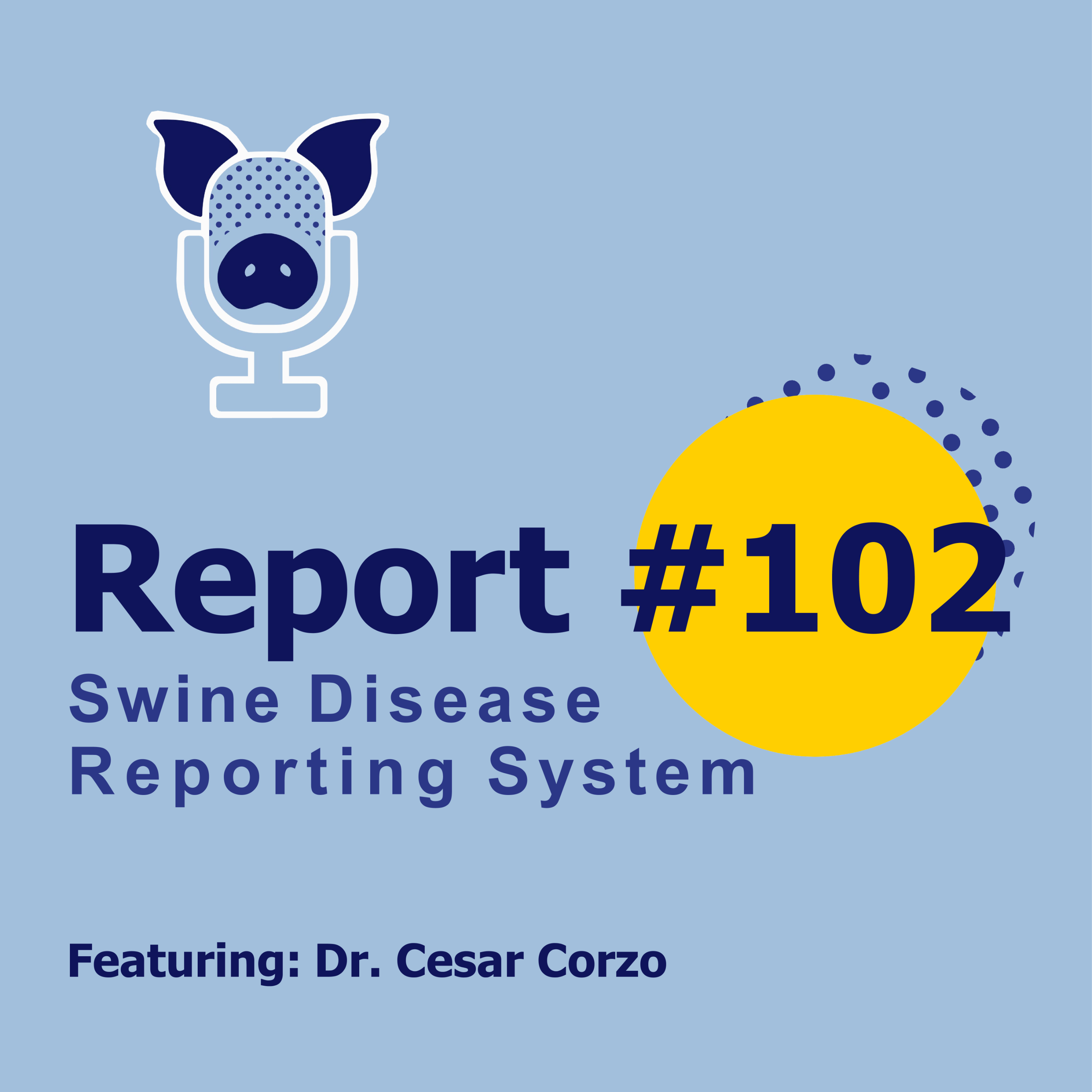 SDRS Podcast # 102 - Dr. Corzo Discusses Pig Movement, Biosecurity, and Disease Control episode artwork