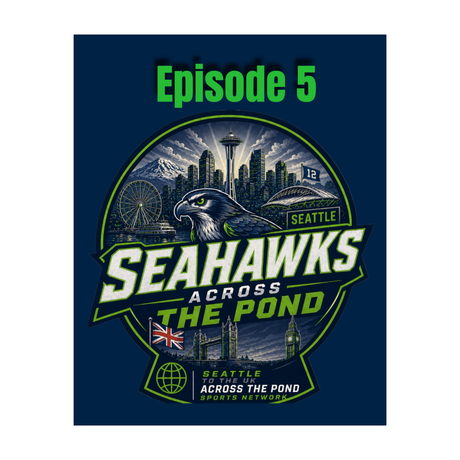 Seahawks Across The Pond | Ep 5 | OTAs new and our all-time favourite Seahawks episode artwork