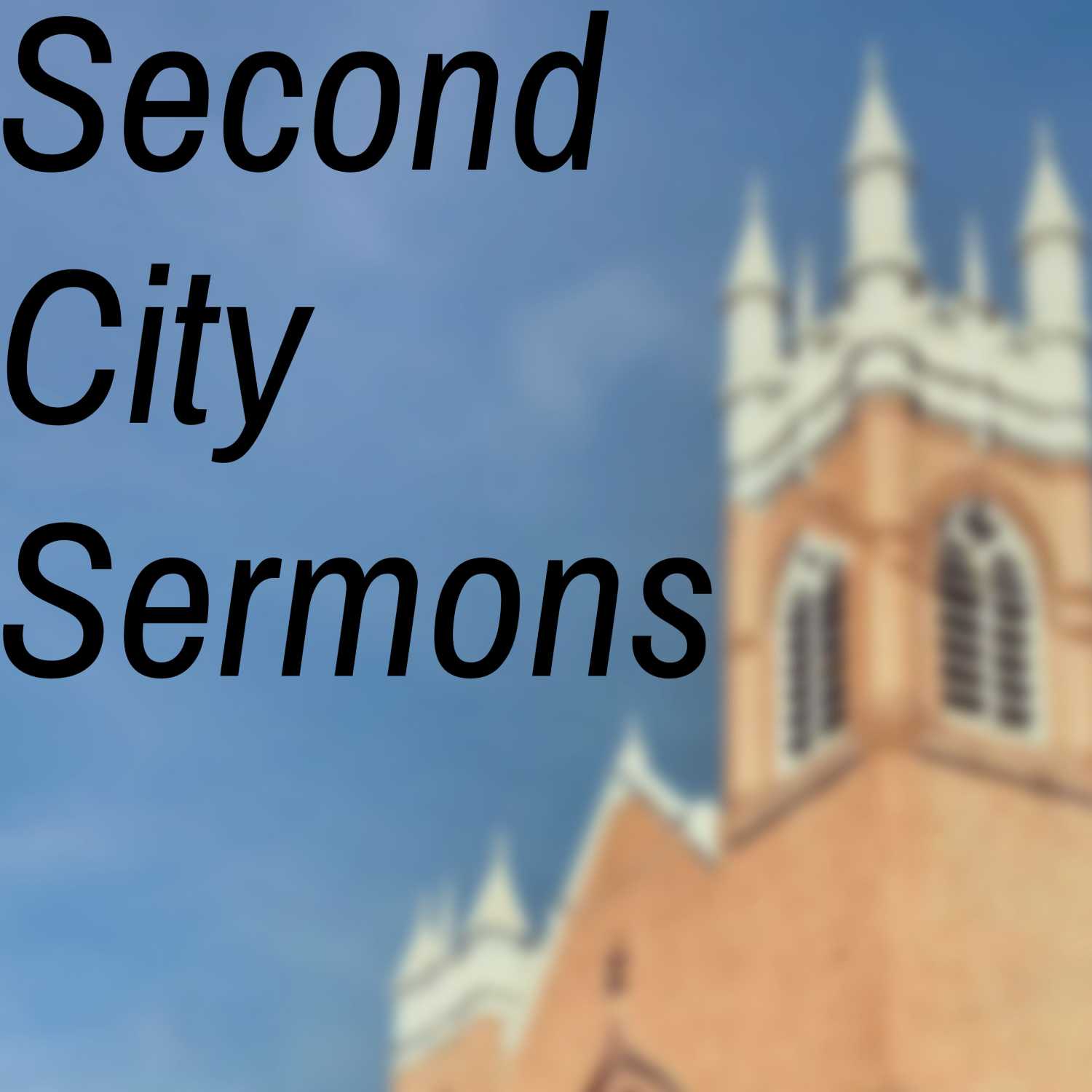 Second City Sermons