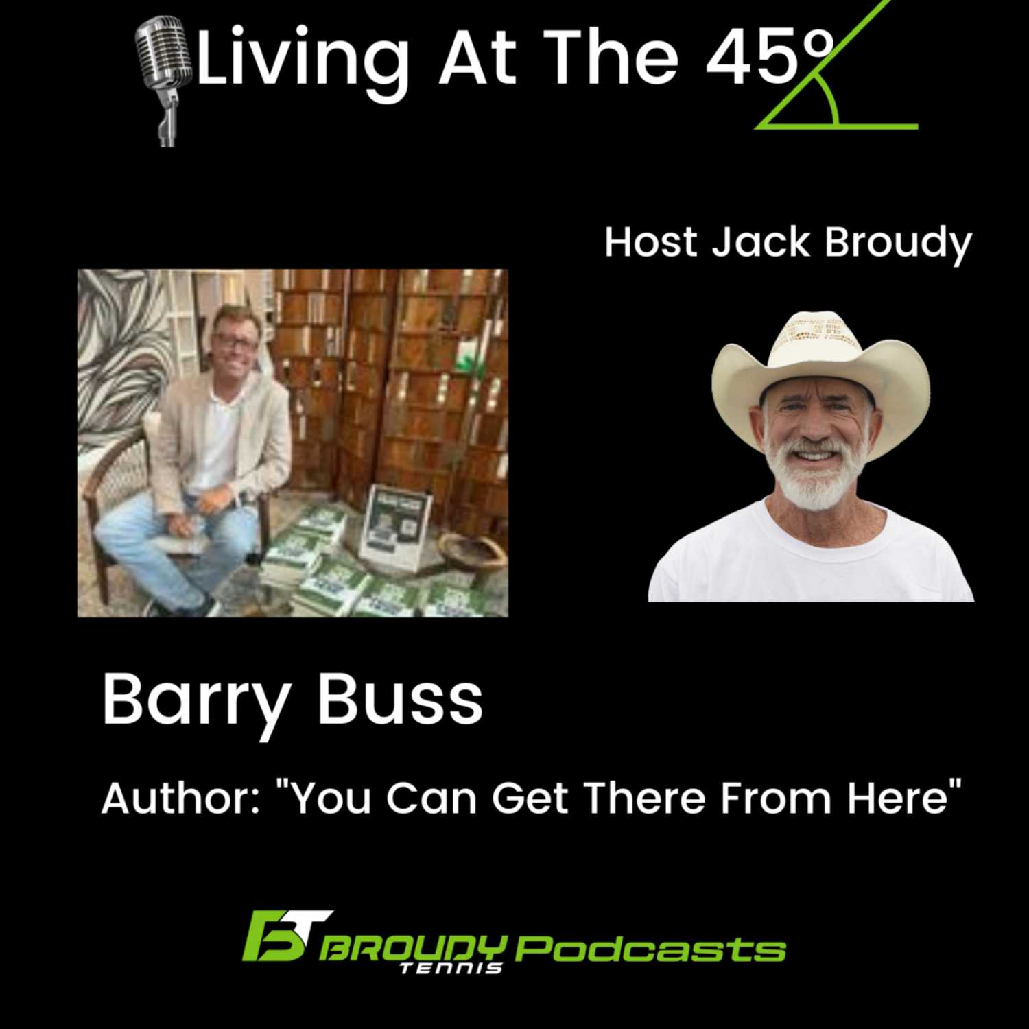 Living At The 45º with Barry Buss: author "You Can Get There From Here"