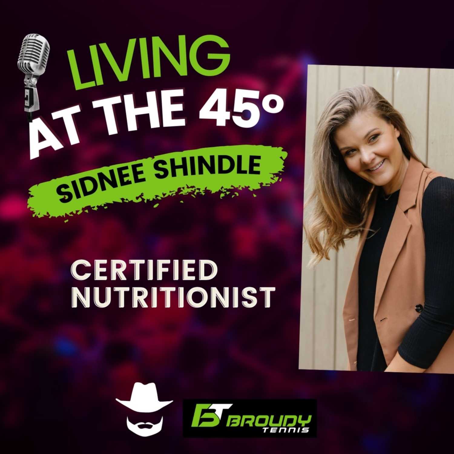 Living at The 45º with Sidney Shindle: Certified Nutritionist
