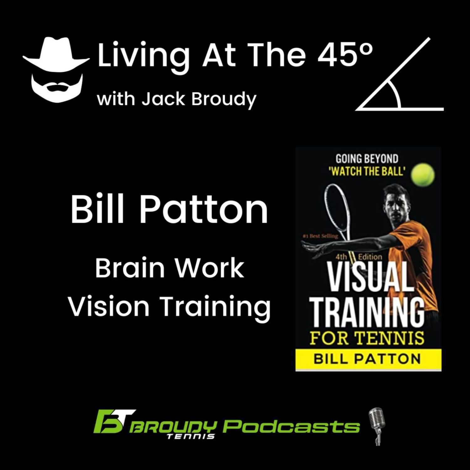 Living at The 45º with Bill Patton: Eyes and Brain Tennis