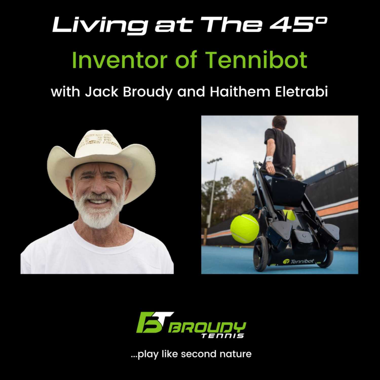 Living at The 45º with Tennibot and Haithem Eletrabi