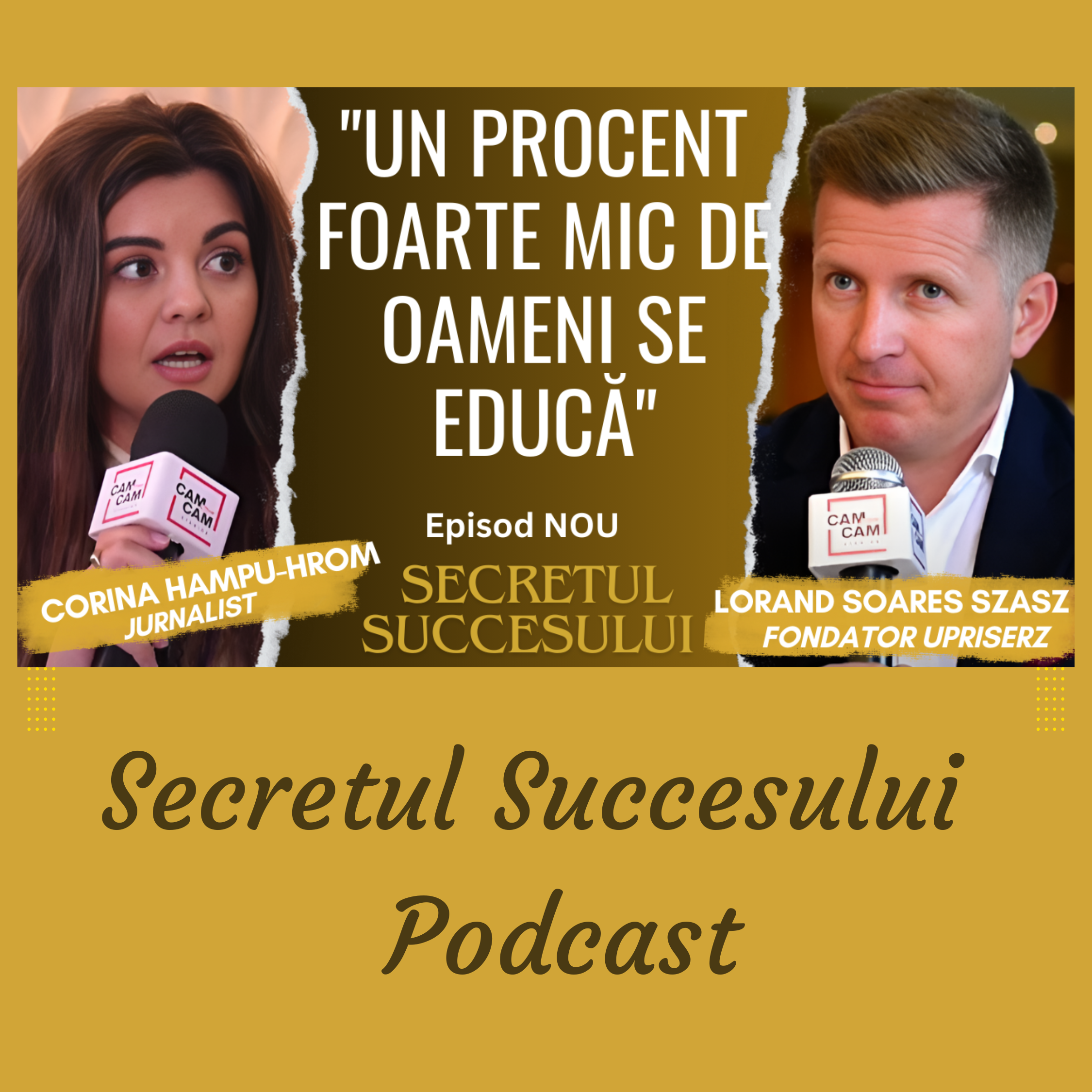 Secretul Succesului Podcast | KAM KAM MEDIA