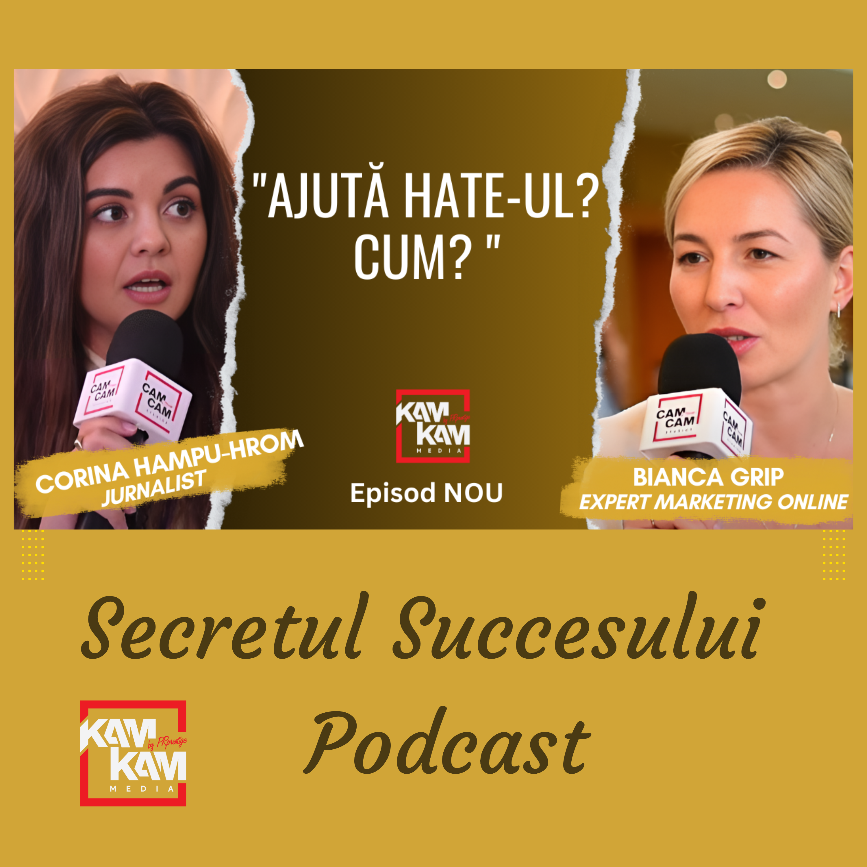 Secretul Succesului Podcast | KAM KAM MEDIA