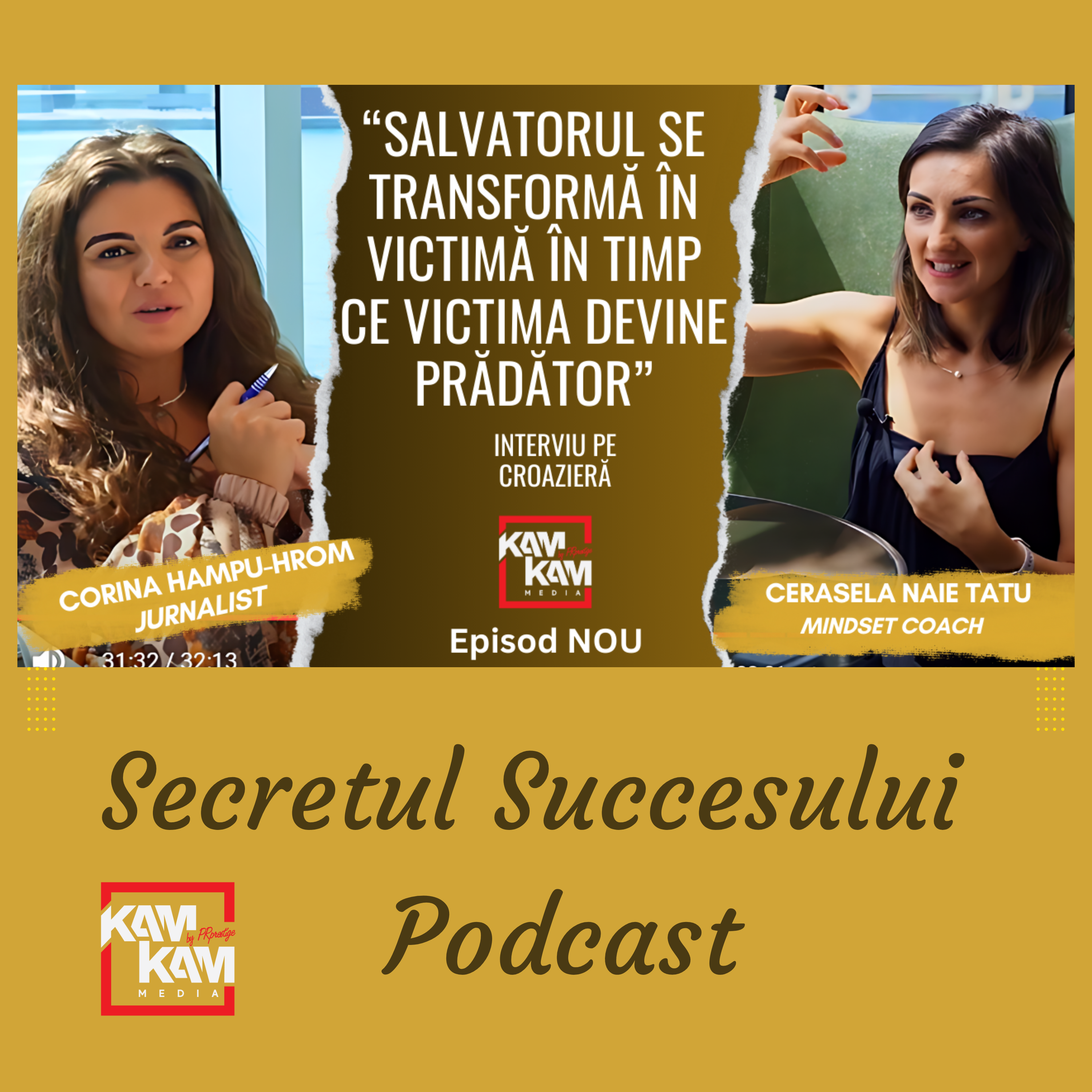 Secretul Succesului Podcast | KAM KAM MEDIA