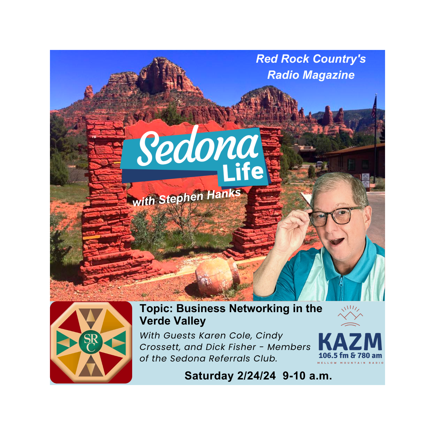 SEDONA LIFE with Stephen Hanks: Red Rock Country\'s Radio Magazine on Mellow Mountain Radio