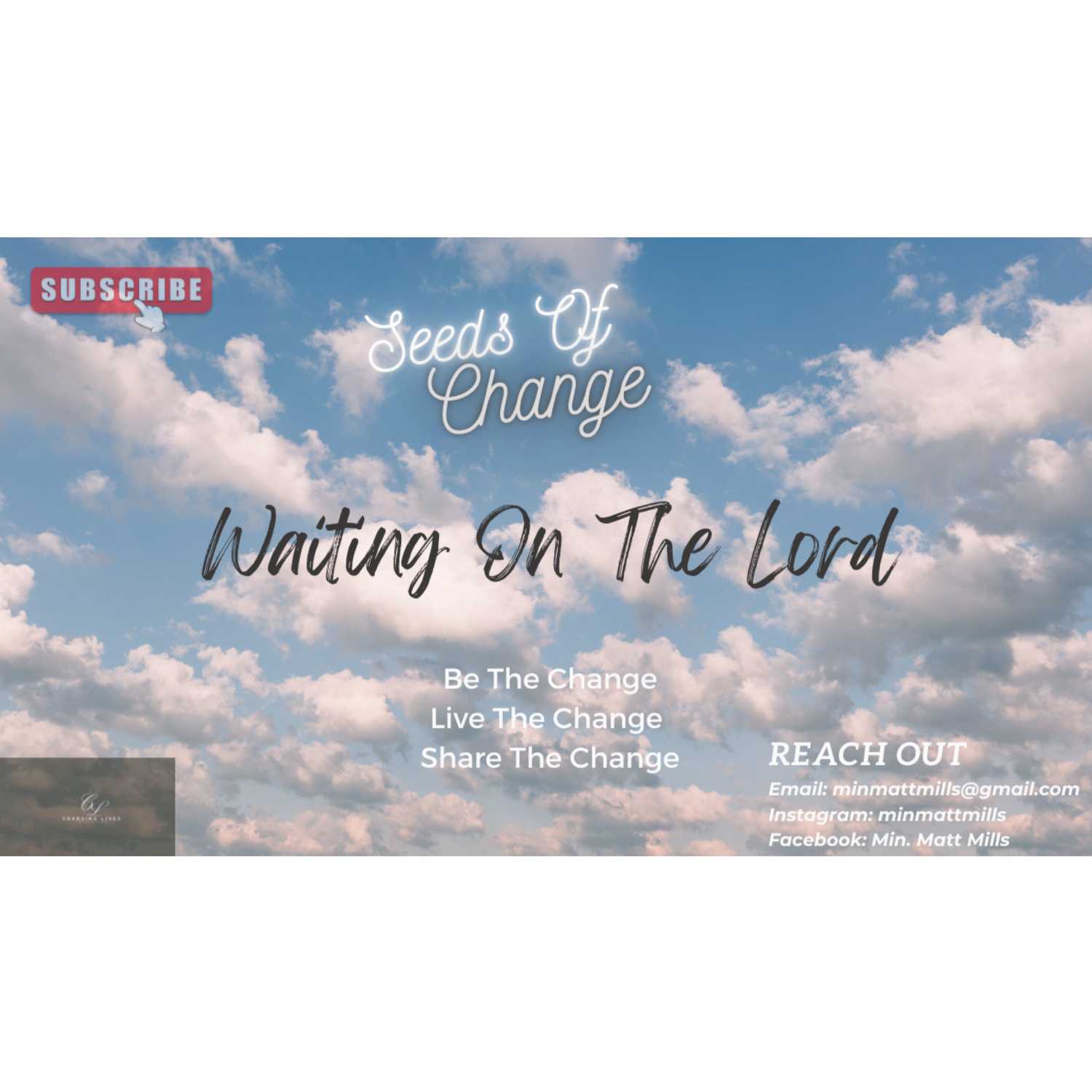 Seeds Of Change Ep. 16: Embracing Your Emotions and How To Wait on Gods promise.