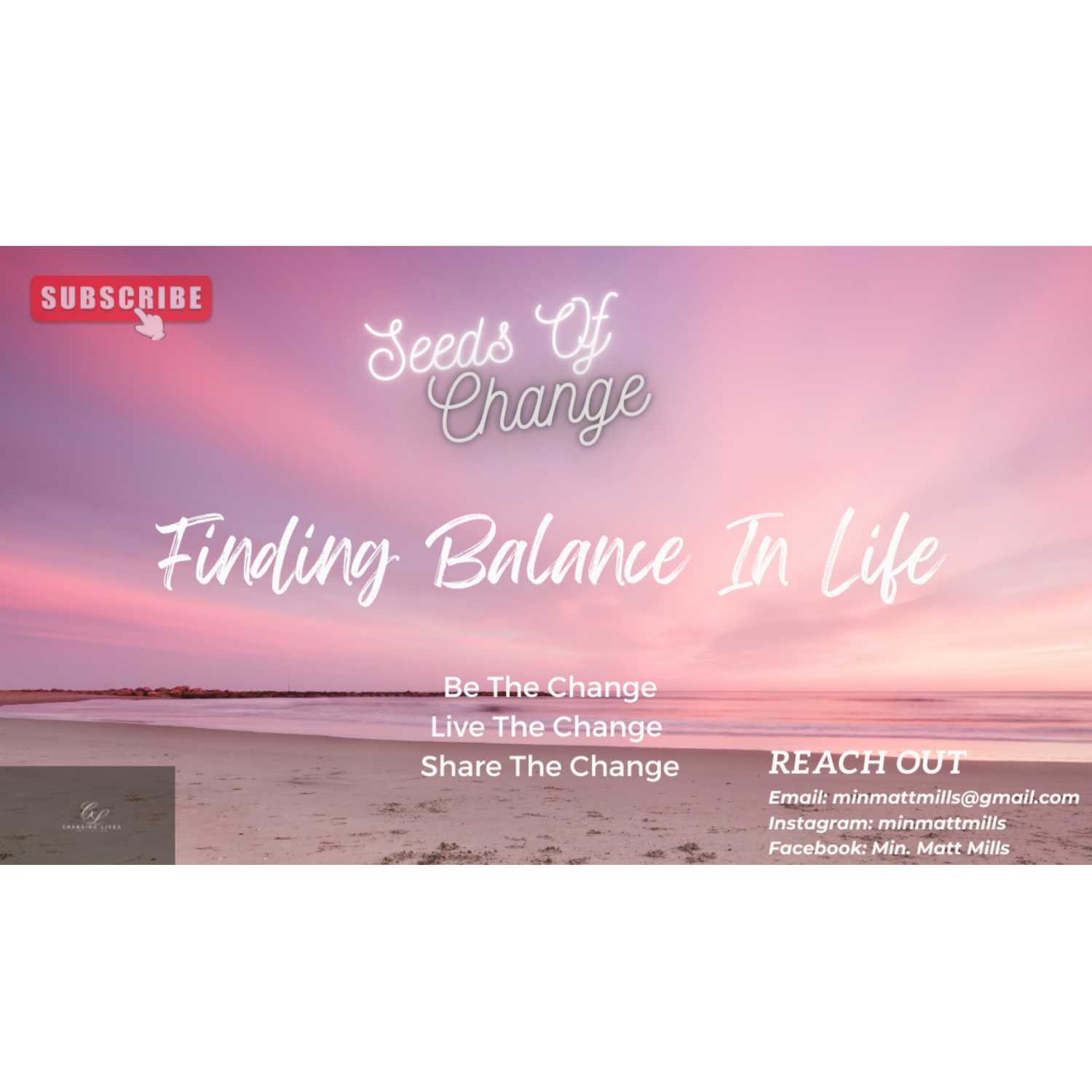 Seeds Of Change Ep 17: Finding Spiritual and Physical Balance In Your Life