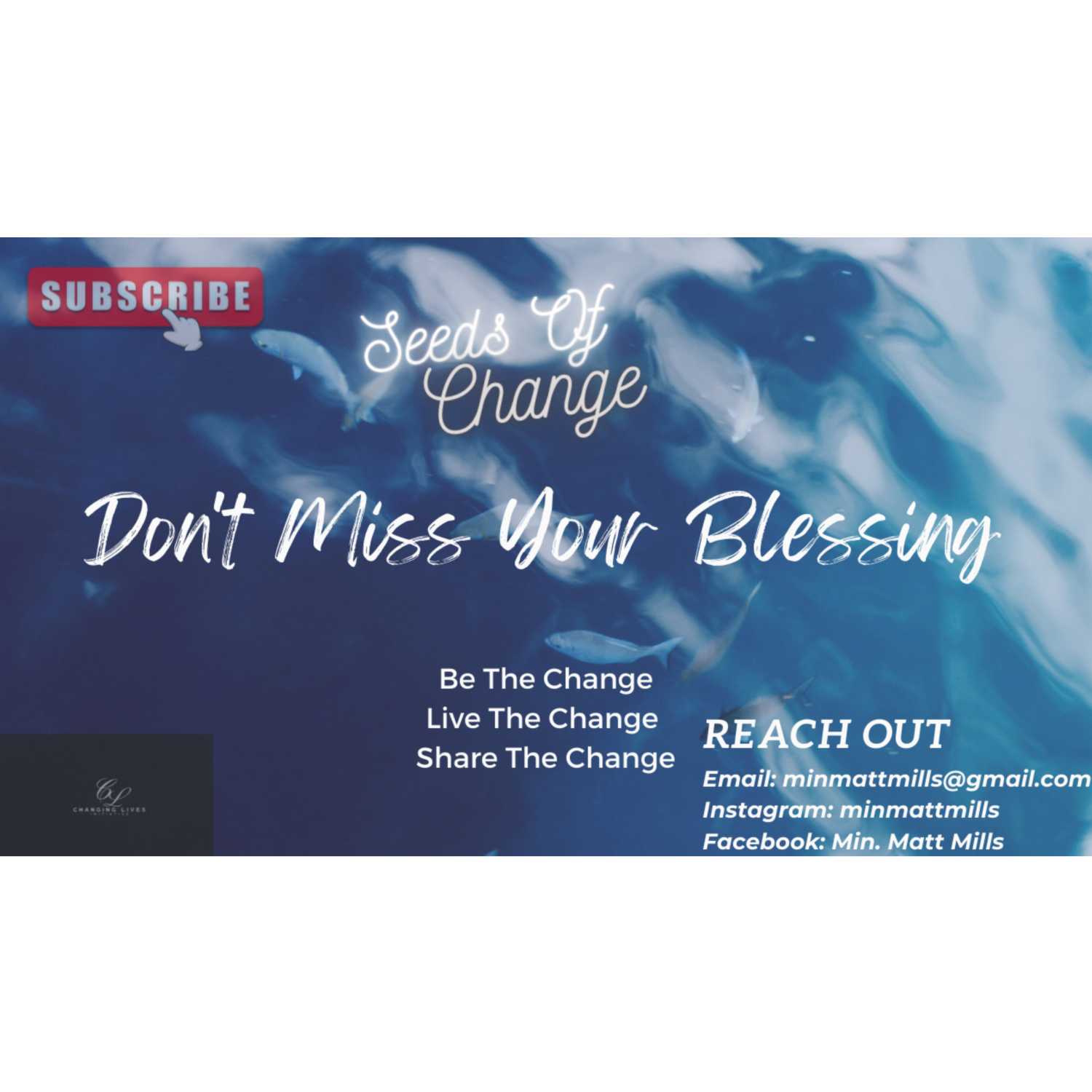 How to not miss your blessing, Seeds of Change Ep. 21