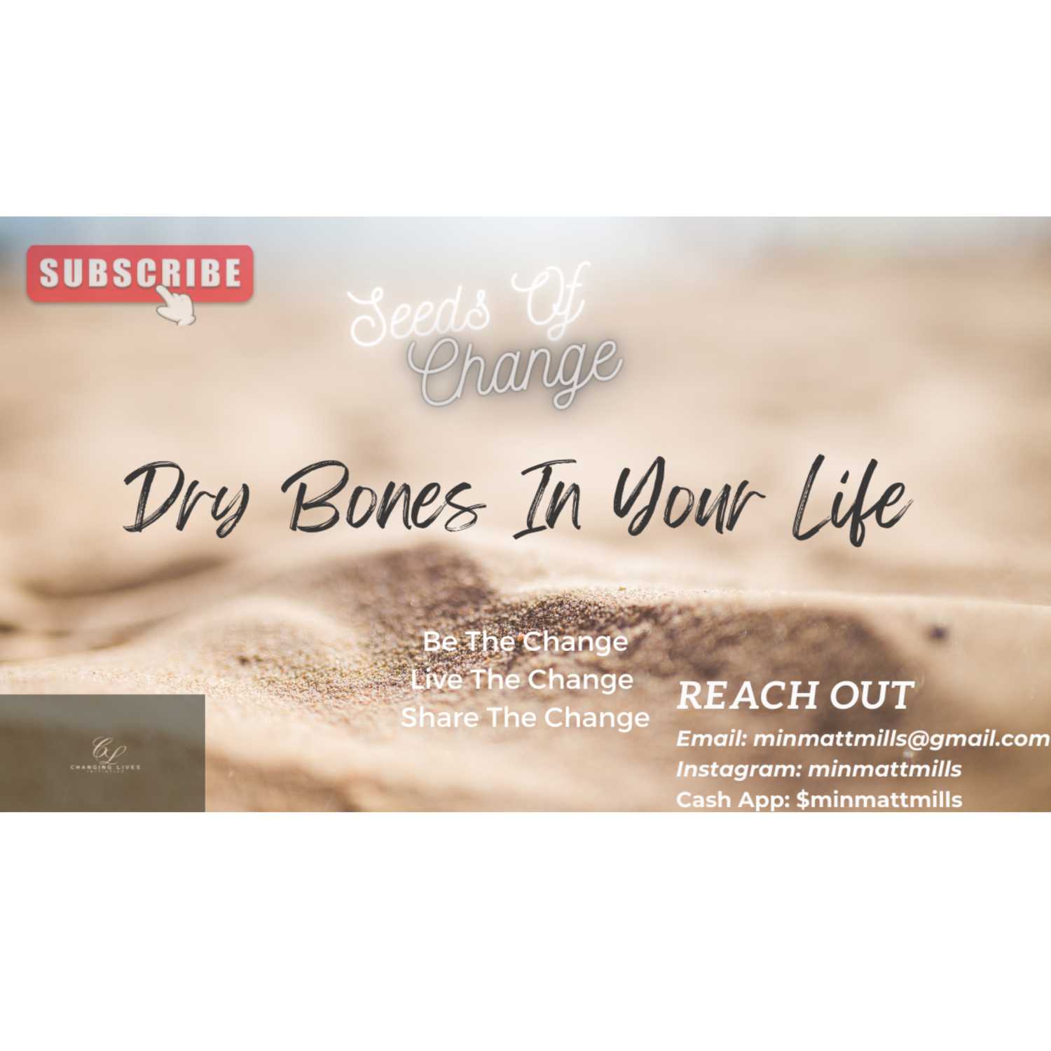 How to speak to dry bones in your life, Seeds of Change Ep. 24