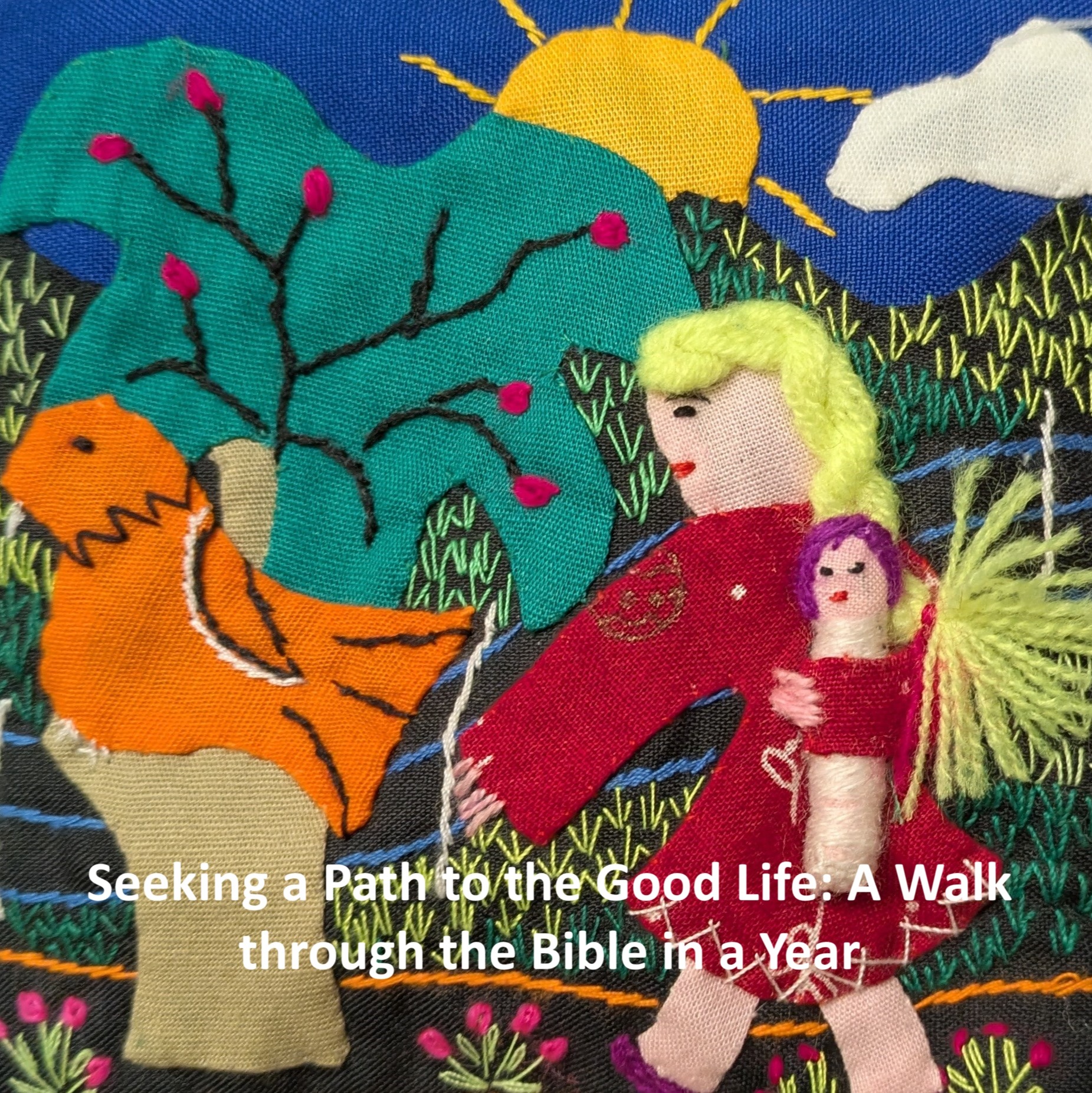 Seeking a Path to the Good Life: A Walk through the Bible in a Year
