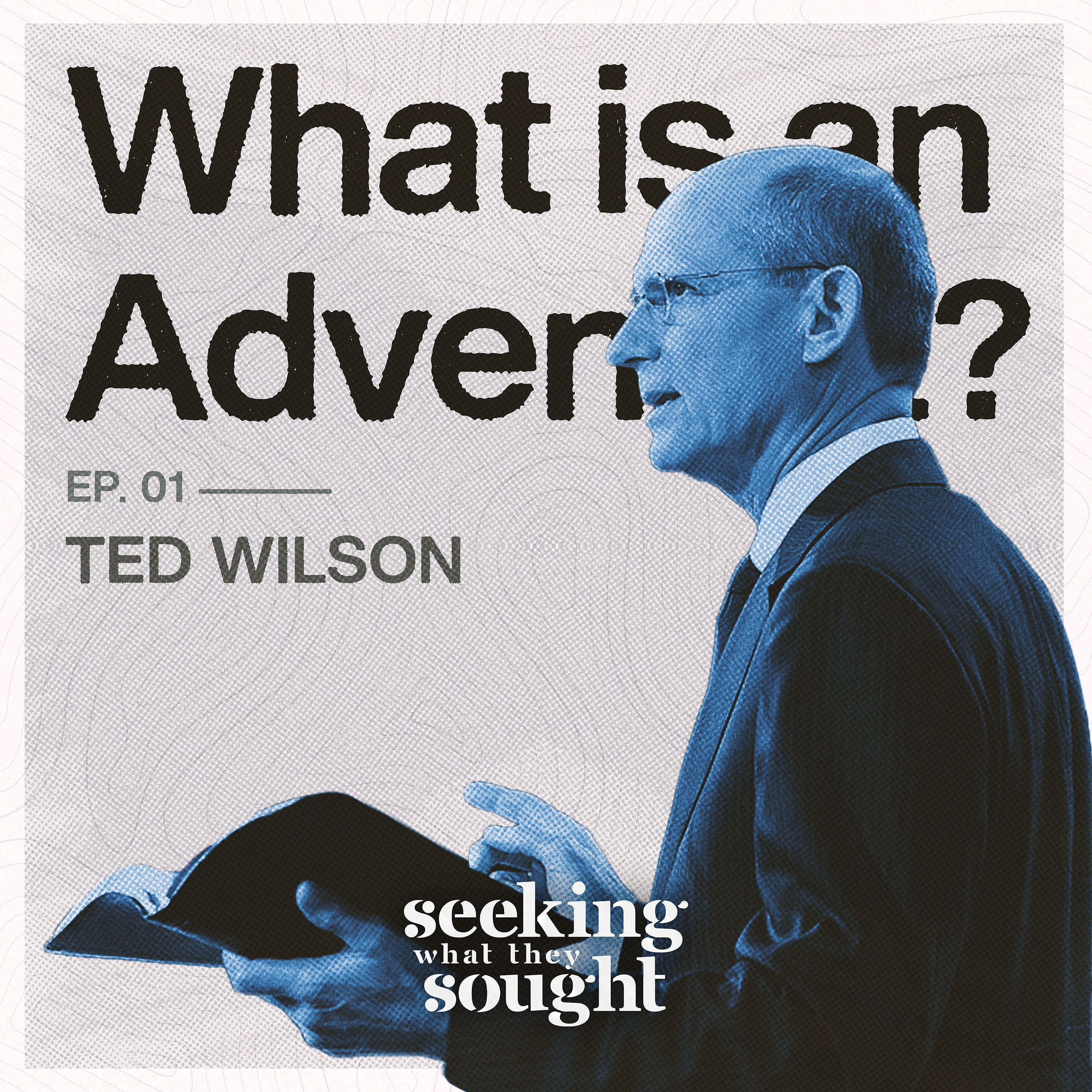 Seeking What They Sought