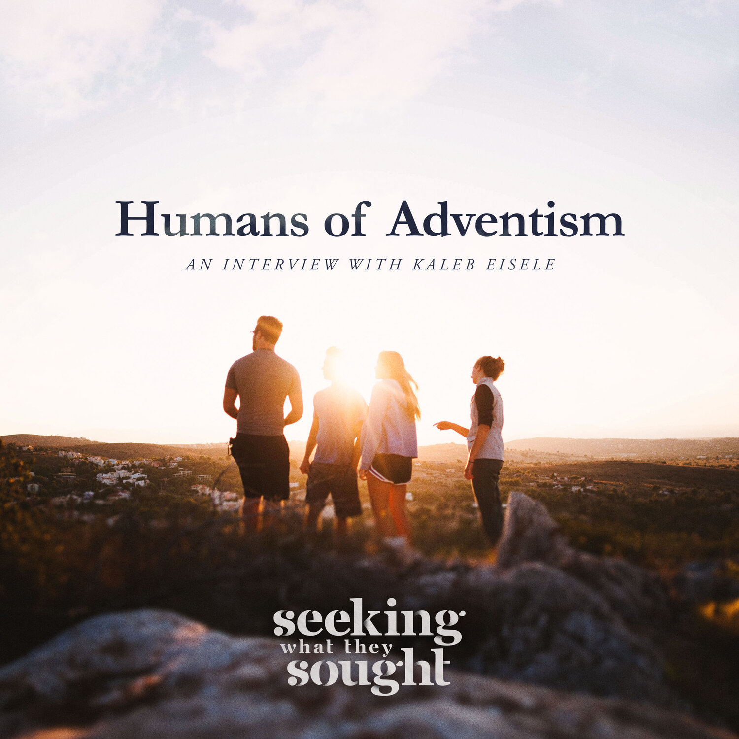 Seeking What They Sought