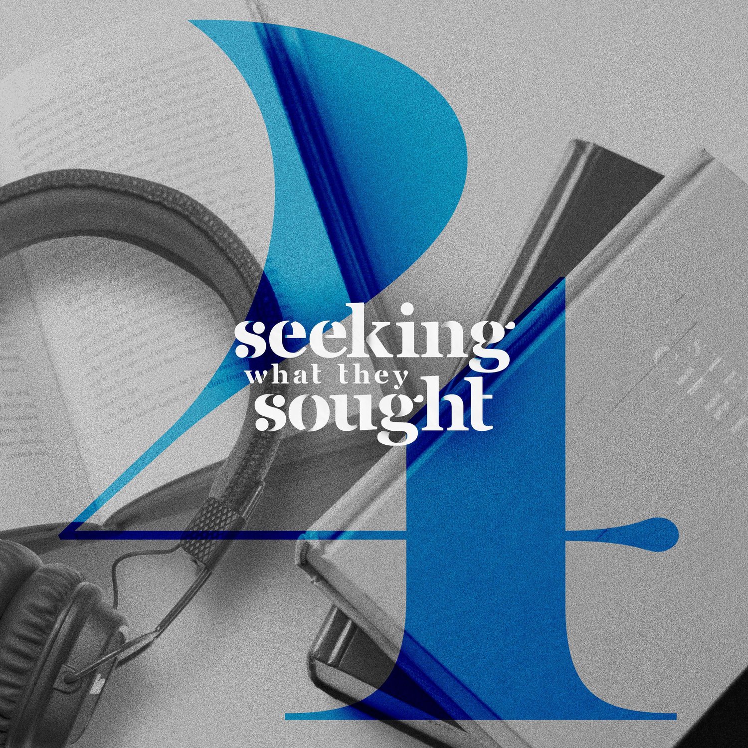 Seeking What They Sought