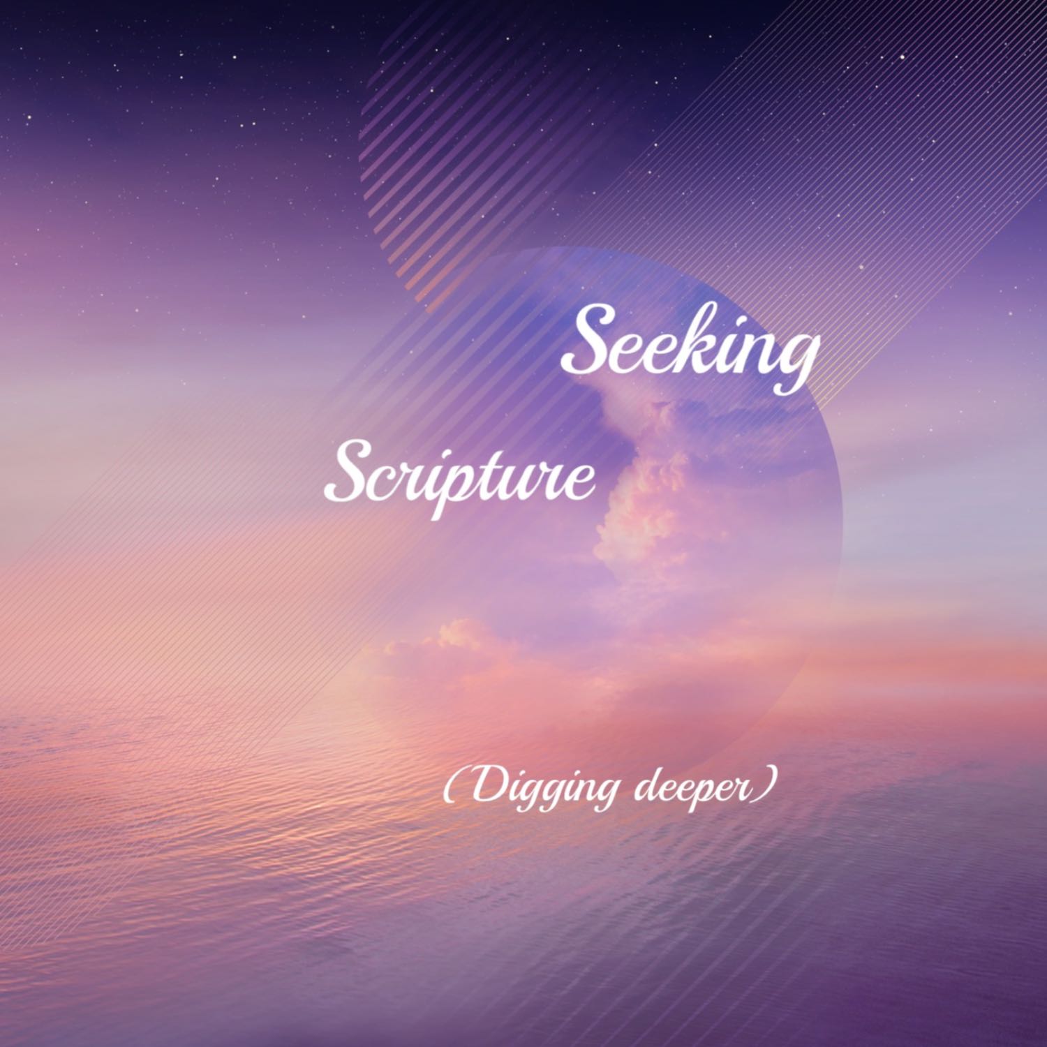 Seeking scripture (digging deeper)