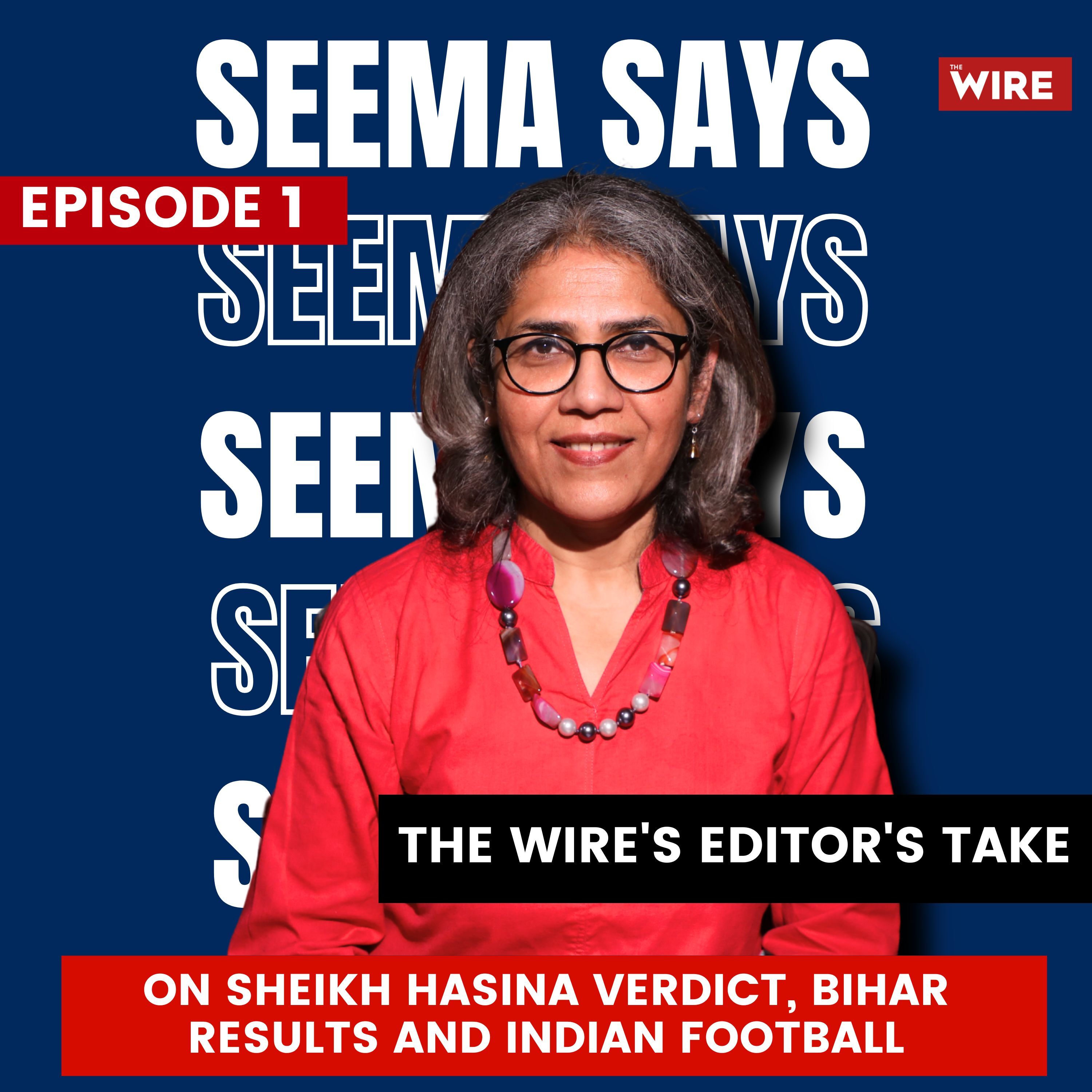 Sheikh Hasina Verdict, Bihar Results and Indian Football episode artwork