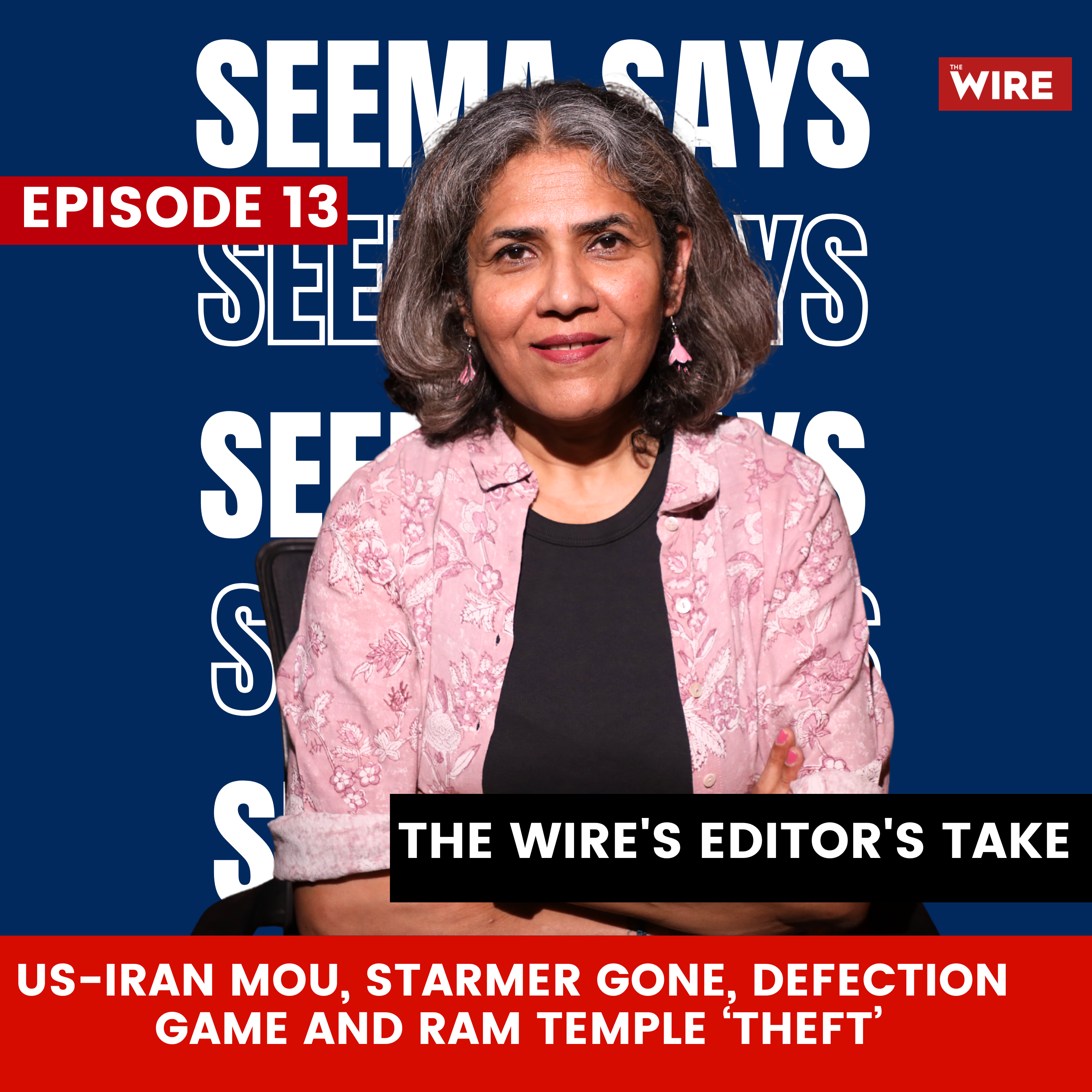 US-Iran MoU, Starmer Gone, Defection Game and Ram Temple ‘Theft’ episode artwork