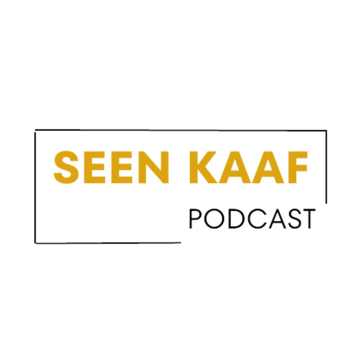 Seen Kaaf Podcast