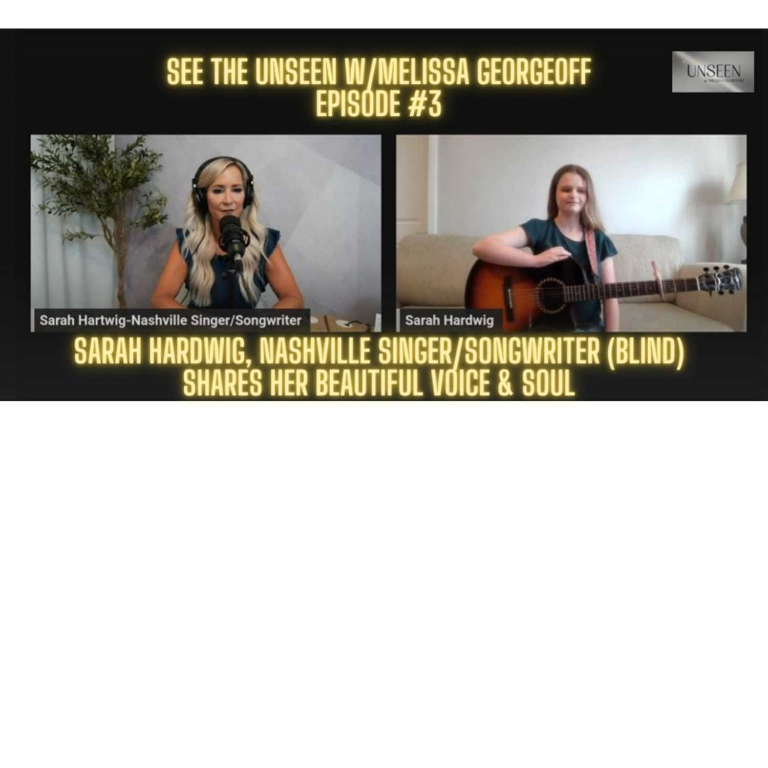 SEE THE UNSEEN Podcast w/Melissa Georgeoff