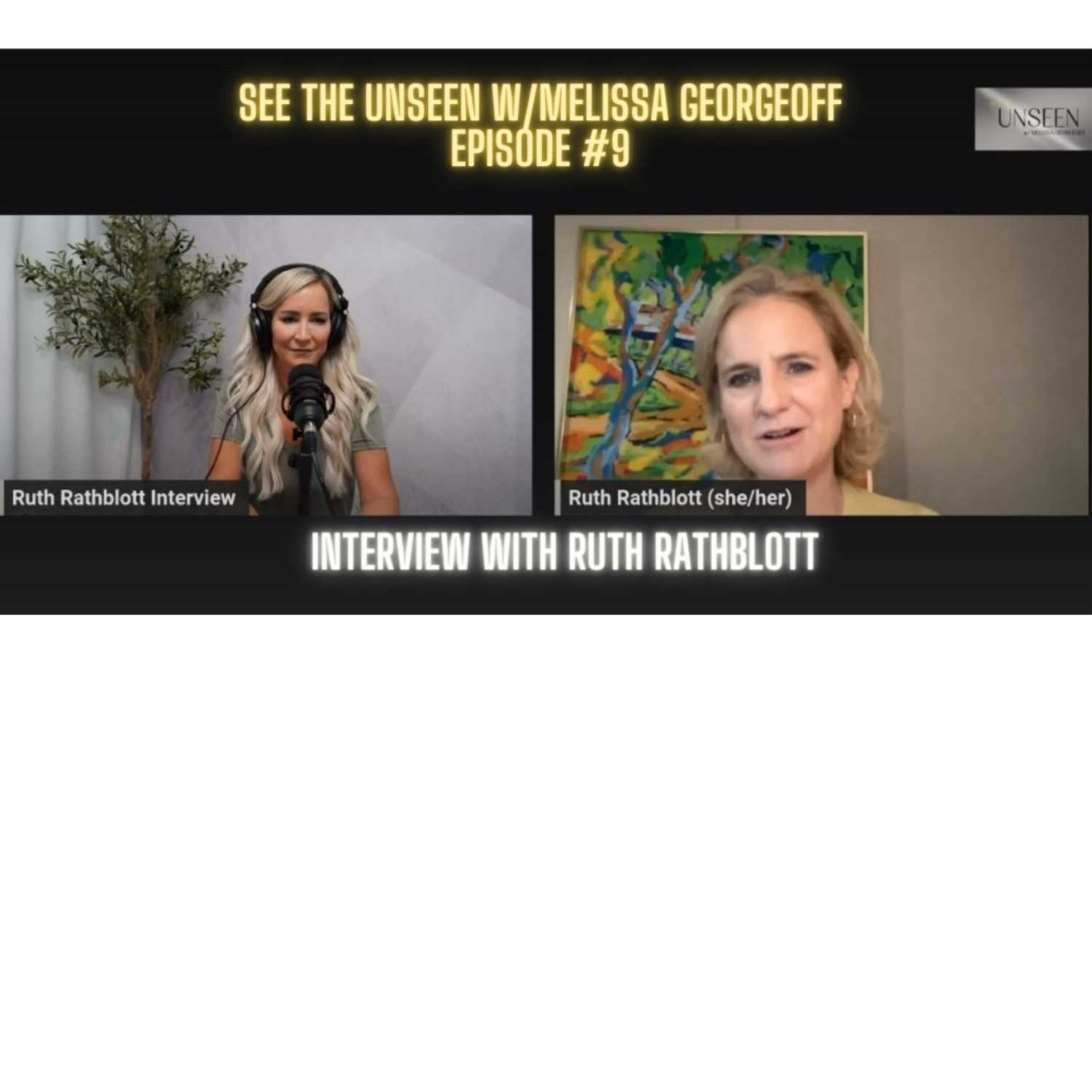 SEE THE UNSEEN Podcast w/Melissa Georgeoff
