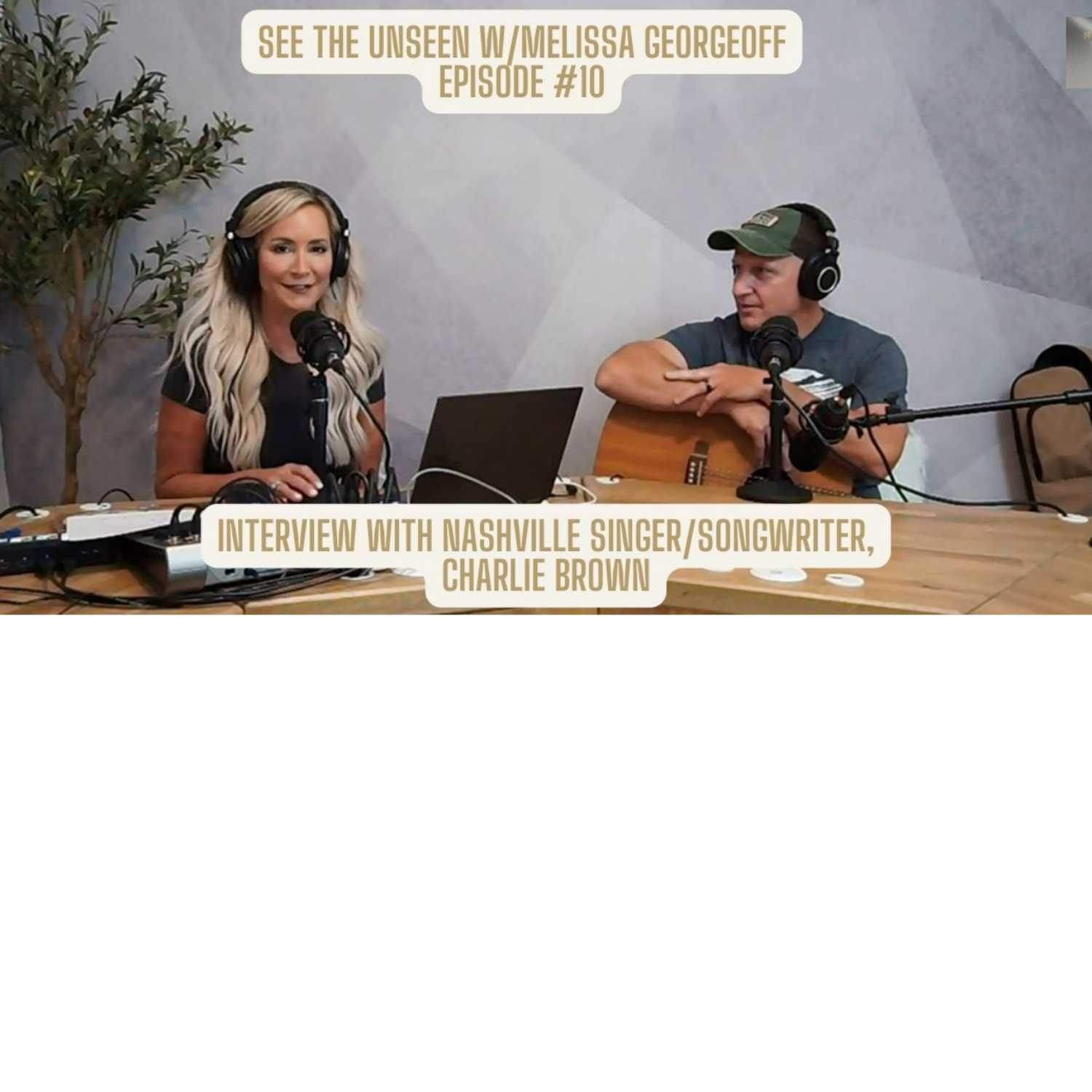SEE THE UNSEEN Podcast w/Melissa Georgeoff