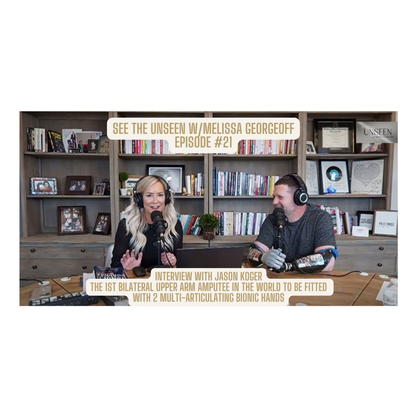 SEE THE UNSEEN Podcast w/Melissa Georgeoff