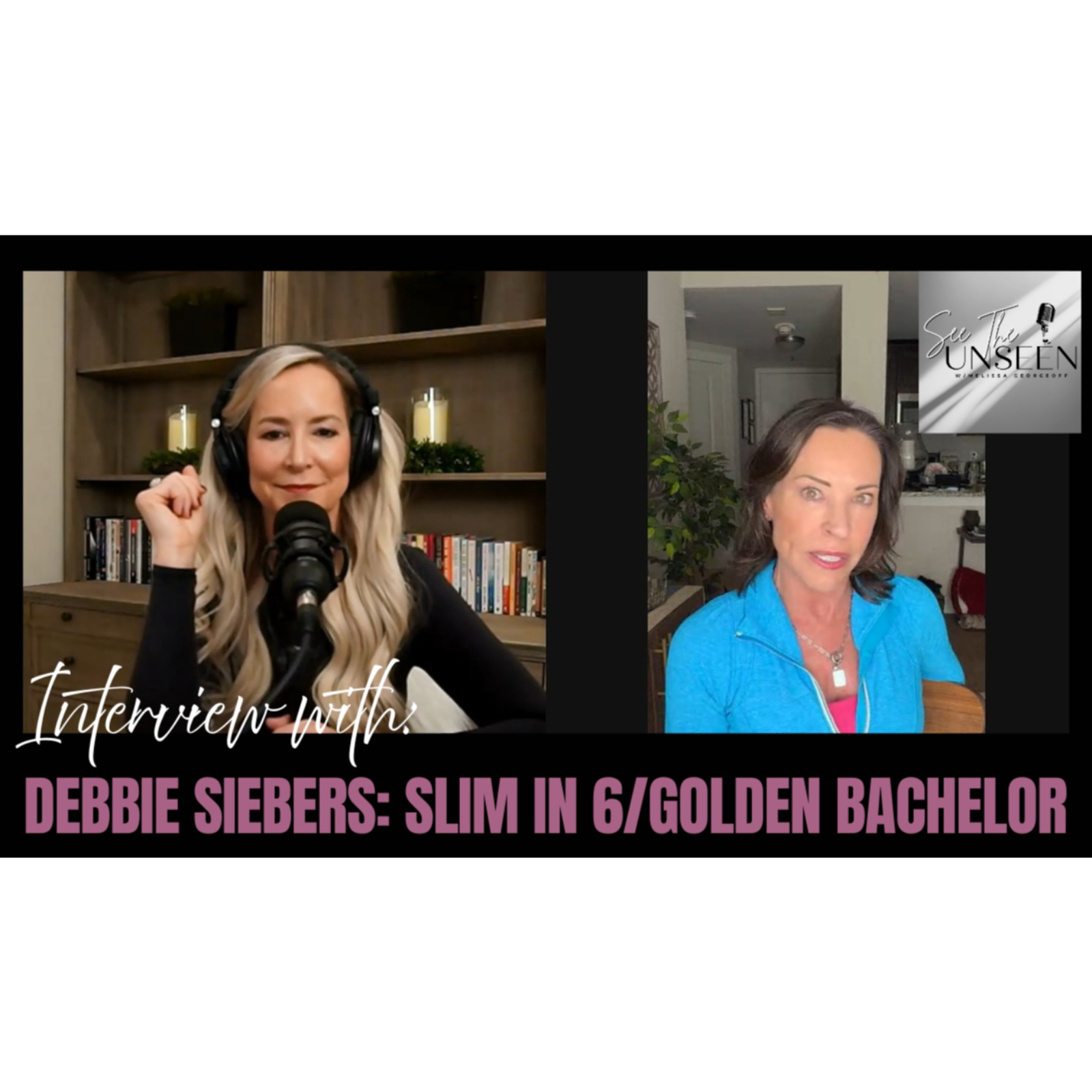 SEE THE UNSEEN Podcast w/Melissa Georgeoff