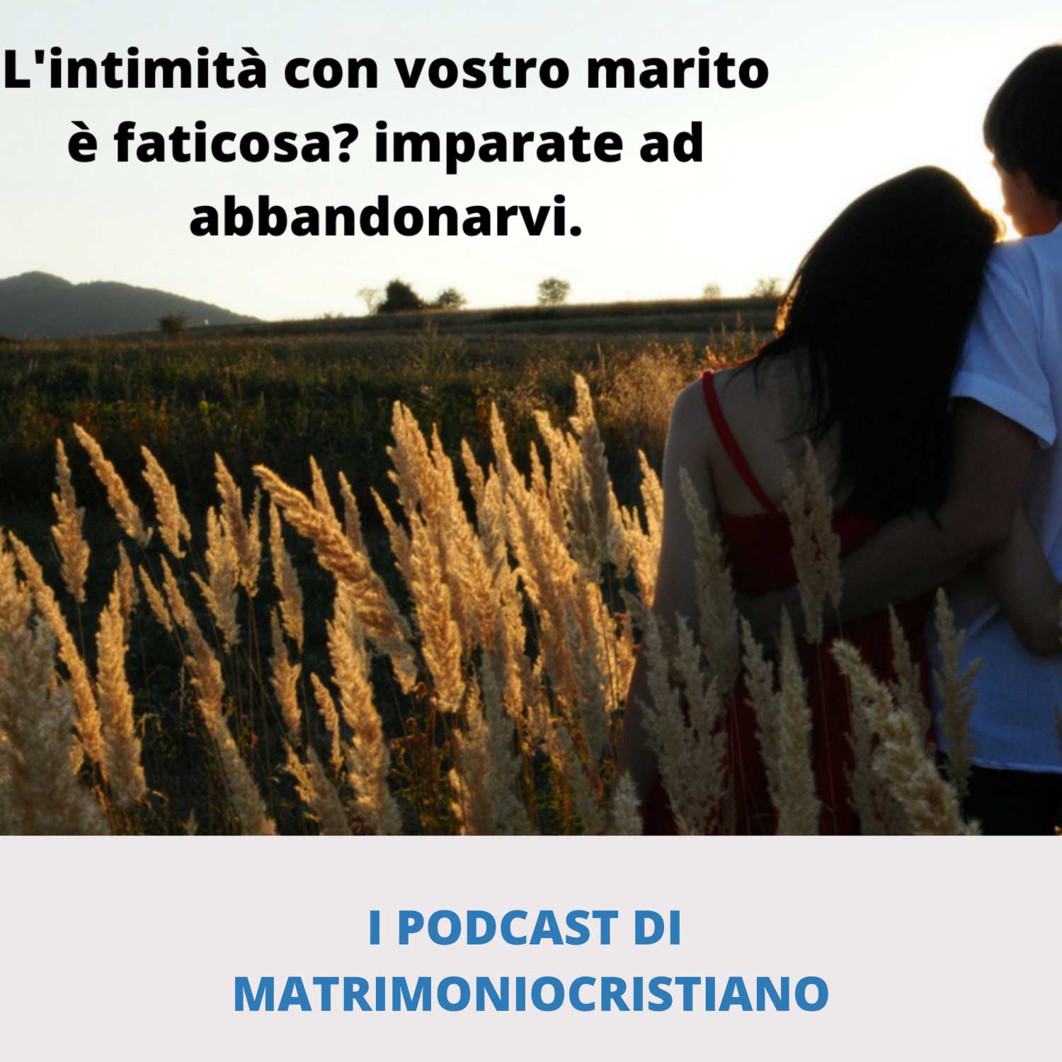 I podcast di matrimoniocristiano.org