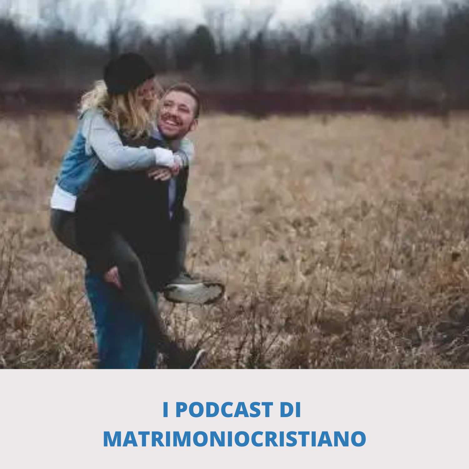 I podcast di matrimoniocristiano.org