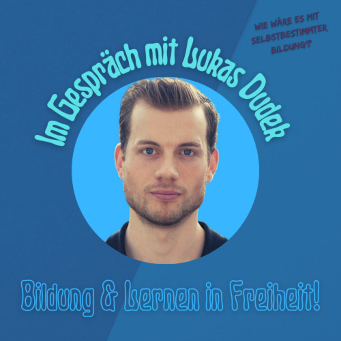 Wie wäre es mit Selbstbestimmter Bildung?