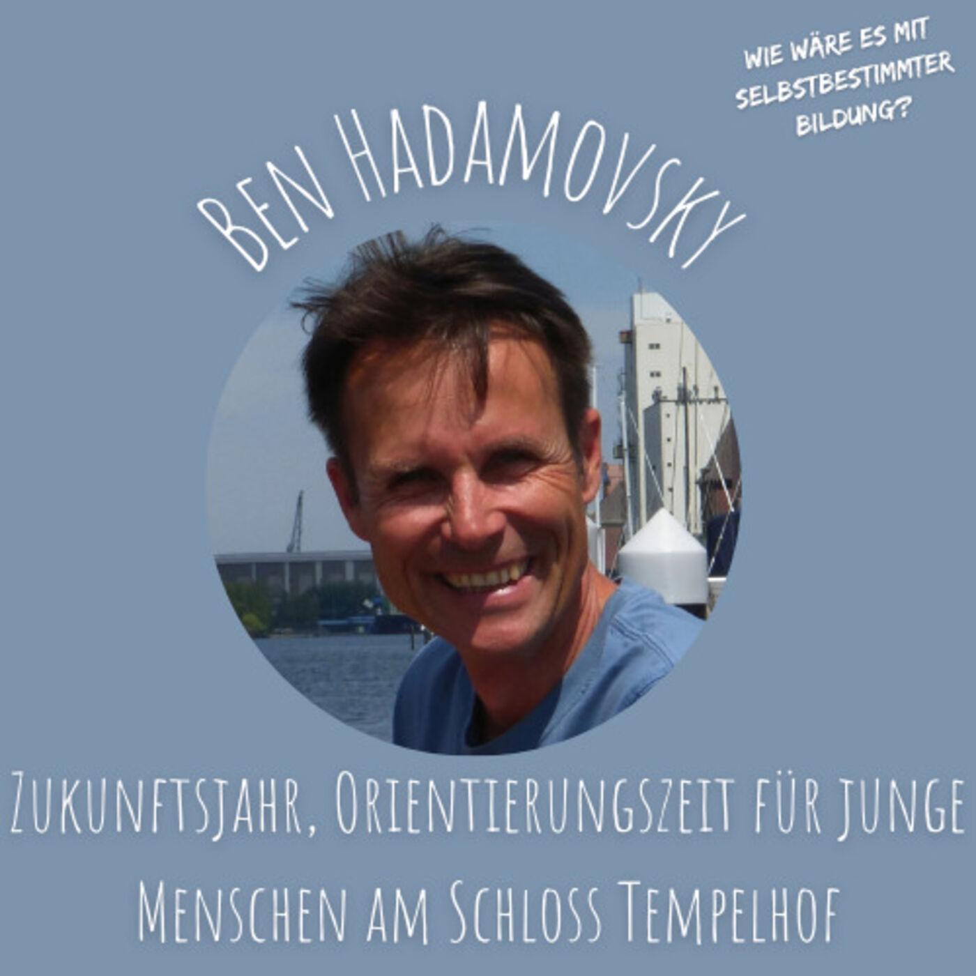 Zukunftsjahr, Orientierungszeit für junge Menschen am Schloss Tempelhof - Max Sauber im Gespräch mit Ben Hadamovsky