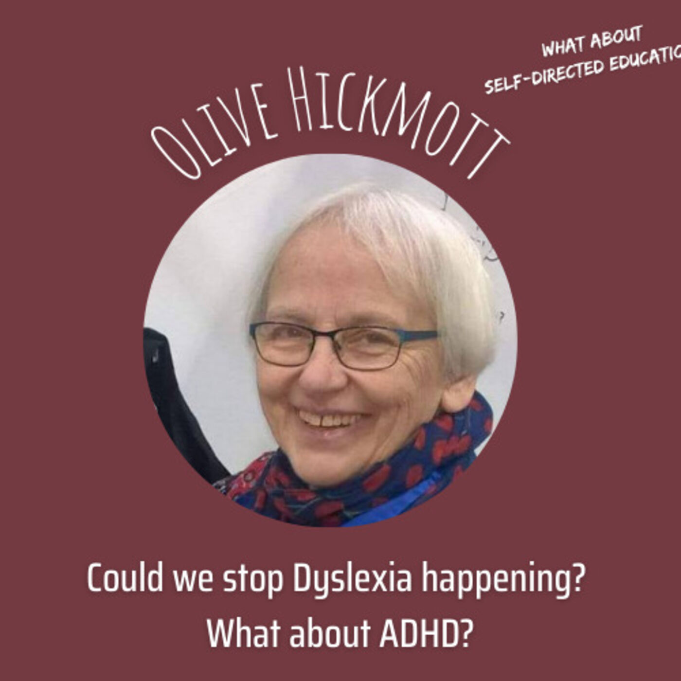 Could we stop Dyslexia happening? What about ADHD? Max Sauber in conversation with Olive Hickmott