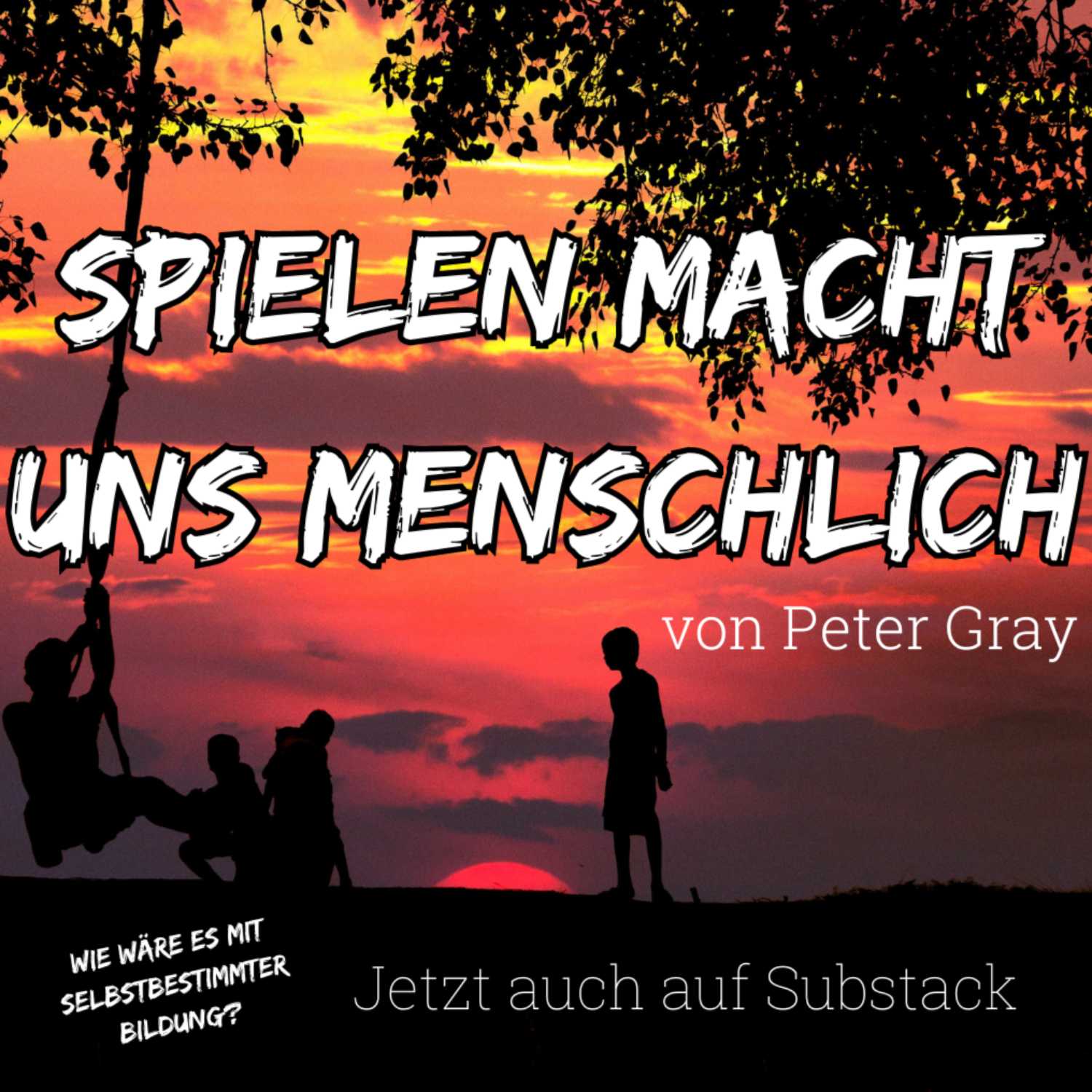 Wie wäre es mit Selbstbestimmter Bildung?