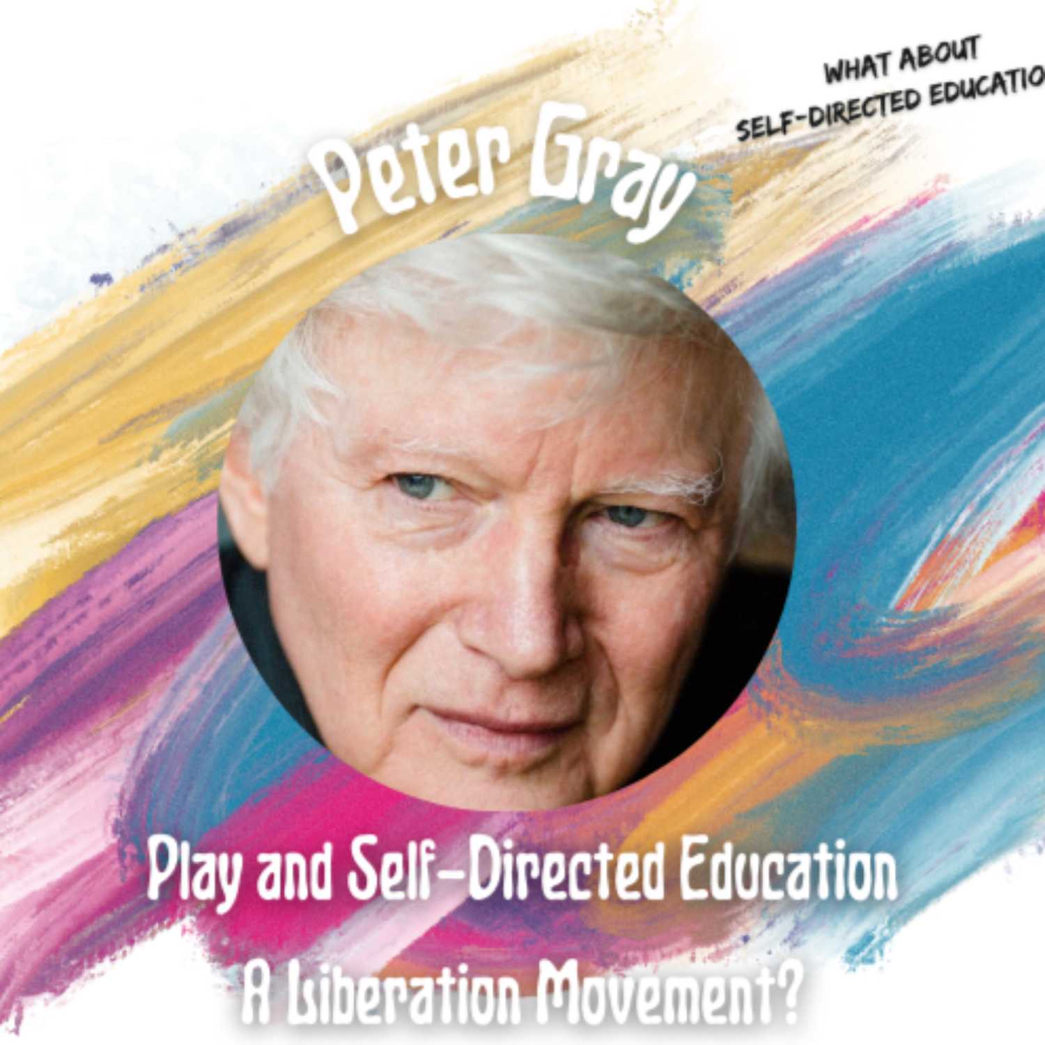 Play and Self-Directed Education - Interview with Peter Gray