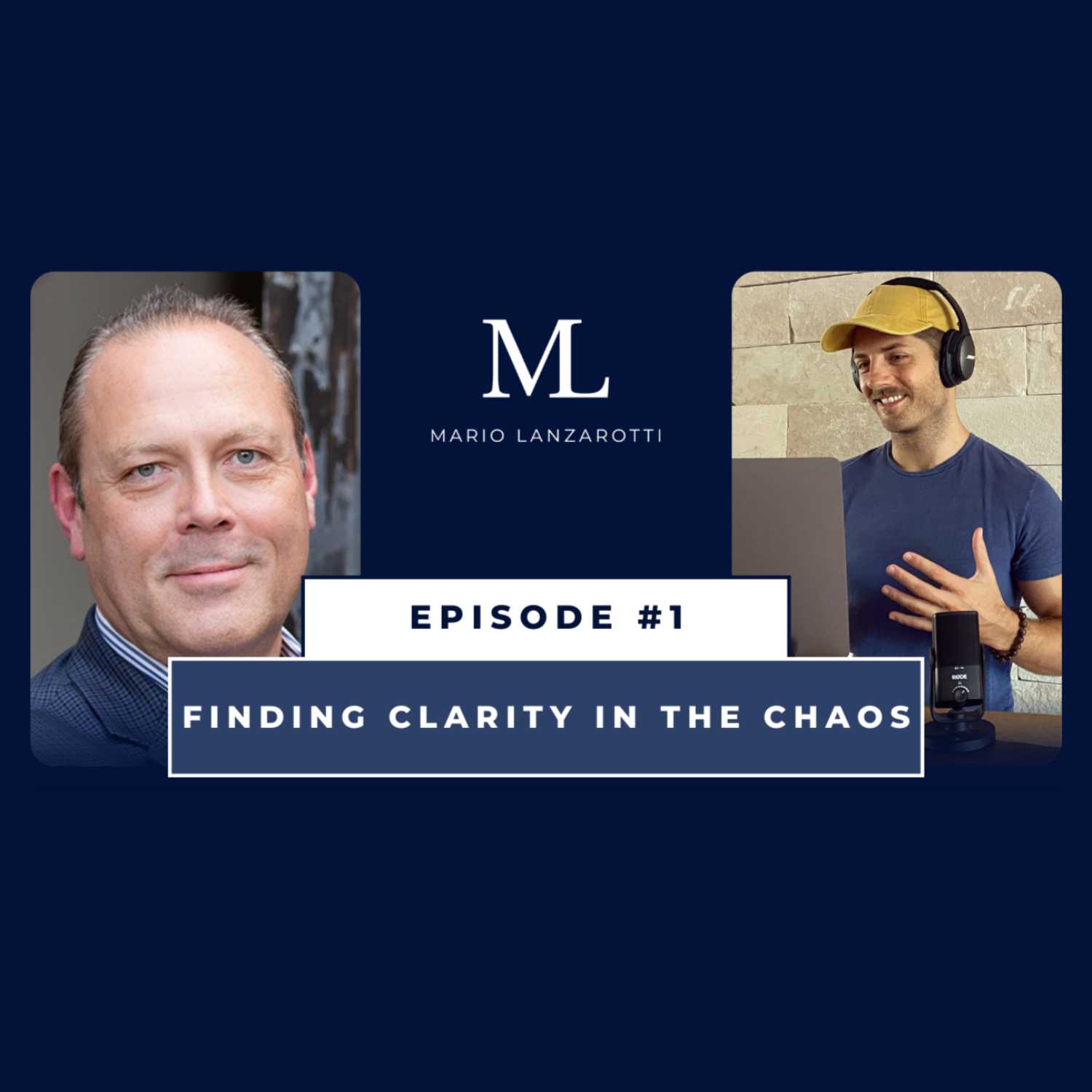 Ep 01 - Finding Clarity in the Chaos