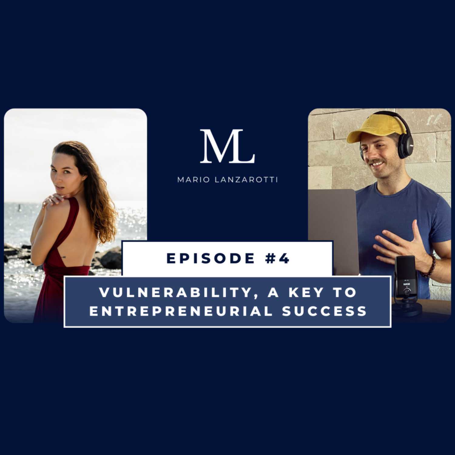 Episode 04 - Vulnerability, a Key to Entrepreneurial Success