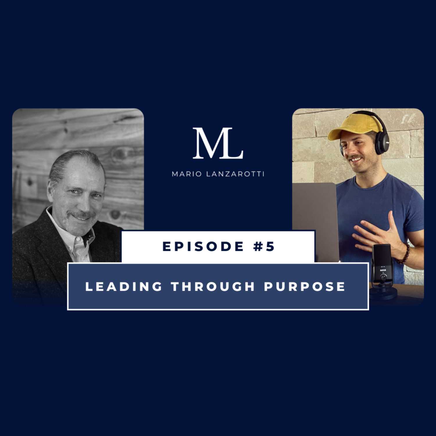 Episode 05 - Leading Through Purpose
