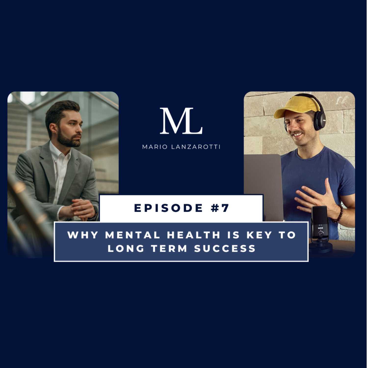 Episode 07 - Why Mental Health is Key to Long Term Success
