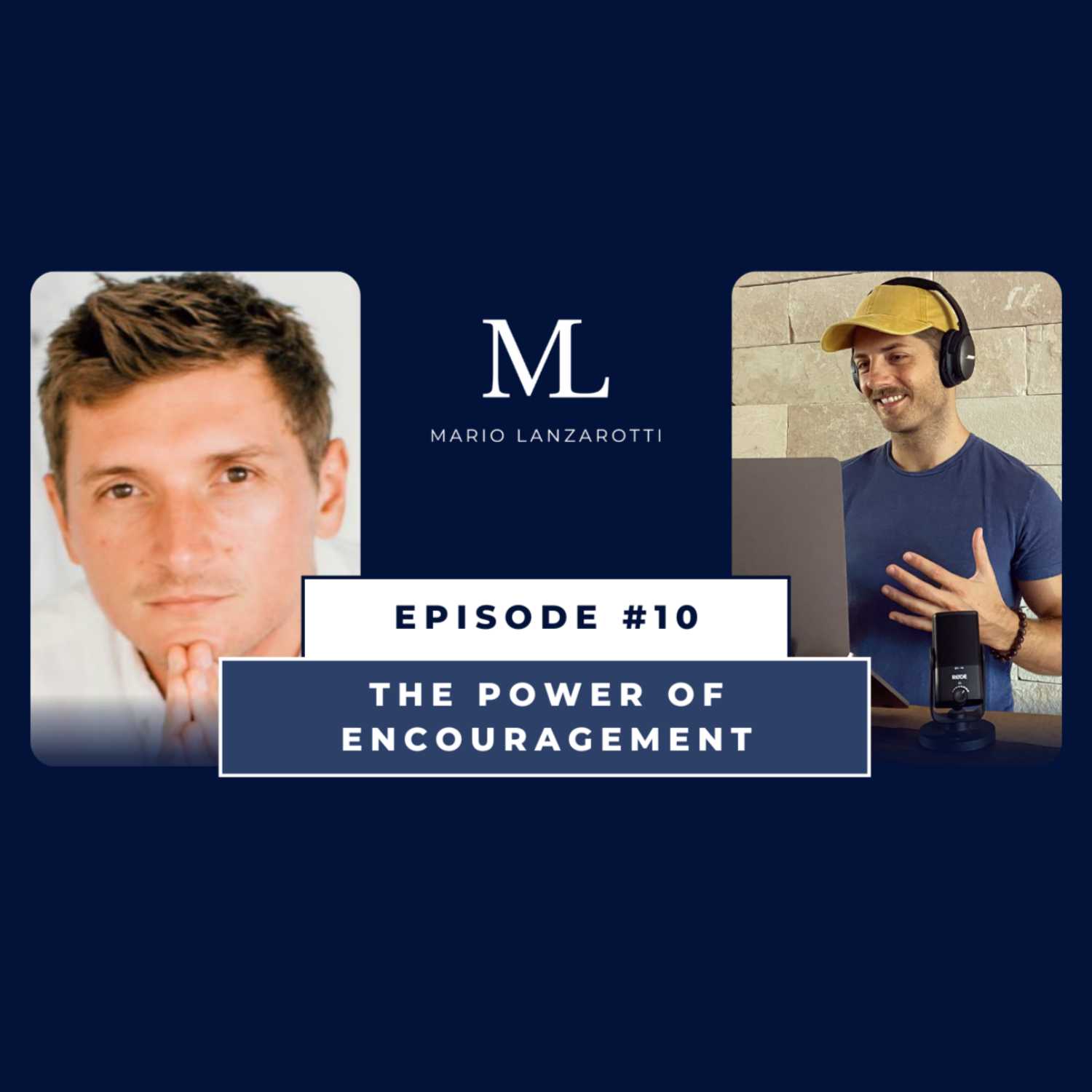 Episode 10 - The Power of Encouragement